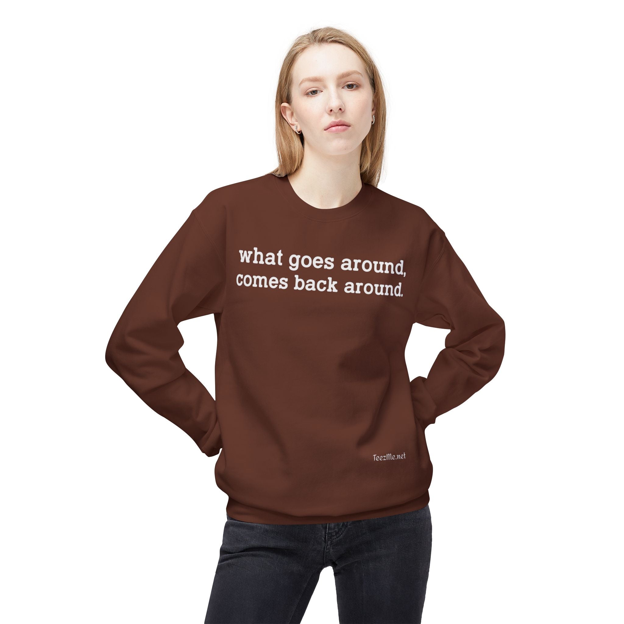 What goes around... Unisex Midweight Softstyle Fleece Crewneck Sweatshirt
