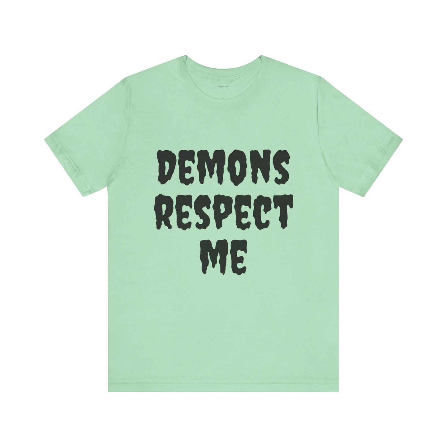 Demons Respect Me - Unisex Jersey Short Sleeve Tee