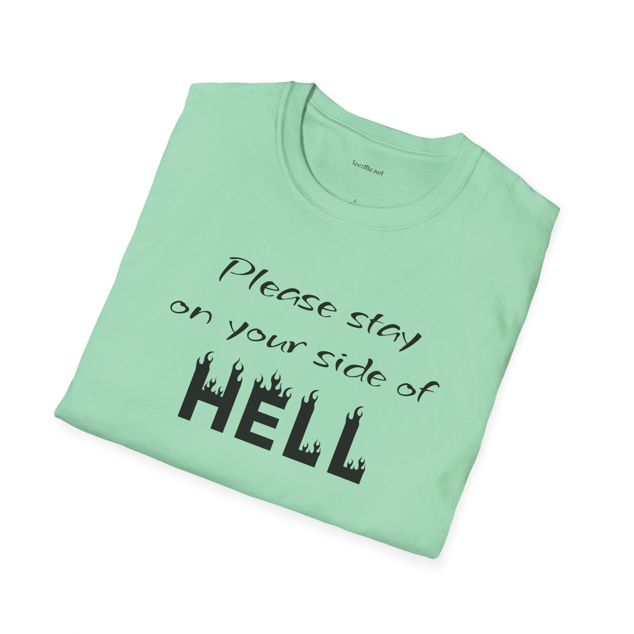 Your side of HELL  - Unisex Softstyle T-Shirt 100% Cotton Graphic