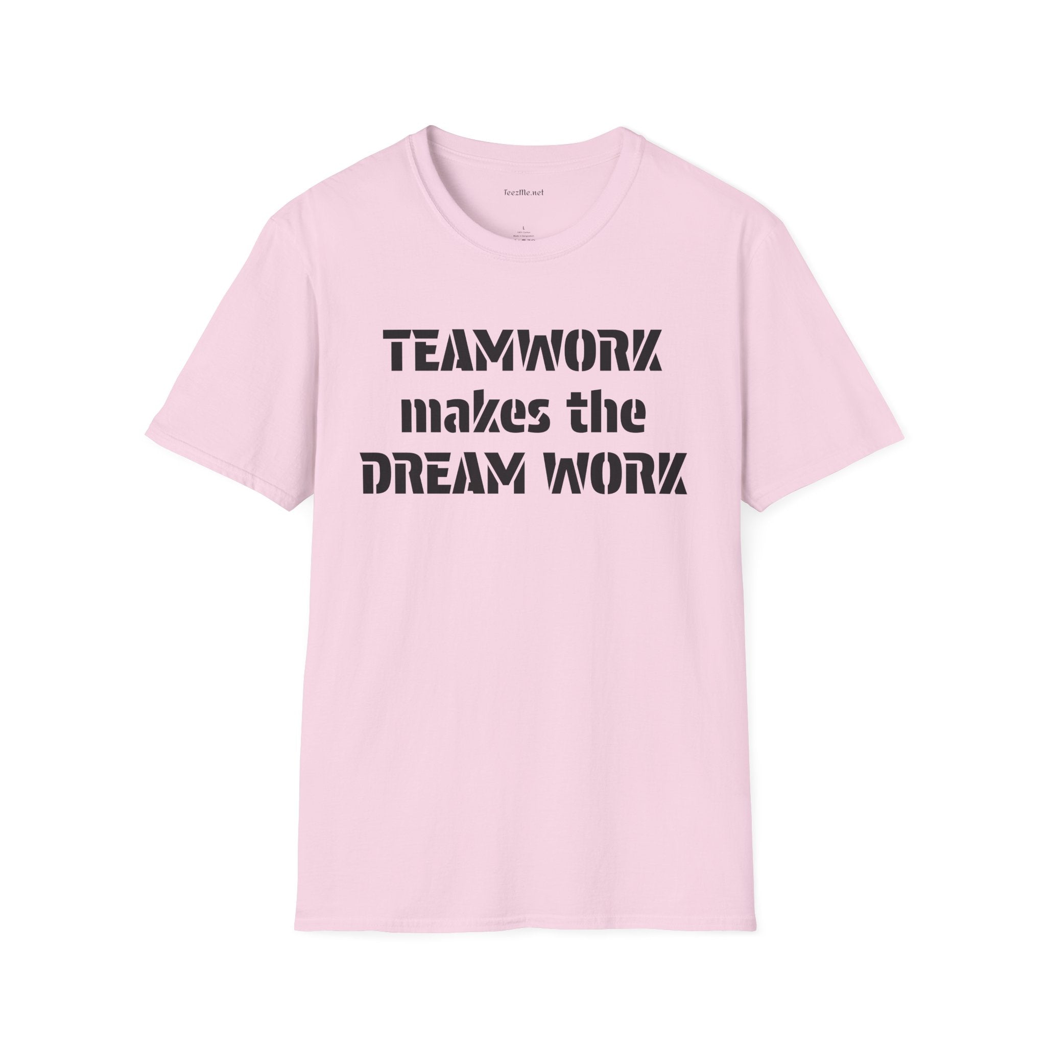 Teamwork makes the Dream Work Unisex Soft Style T-Shirt 100% Cotton Graphic