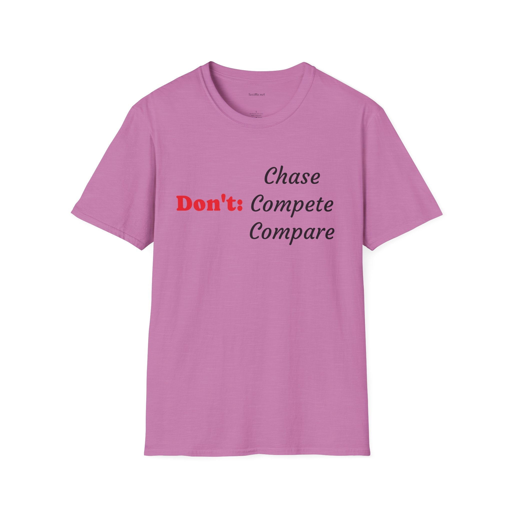 Don't: Chase - Unisex Softstyle T-Shirt 100% Cotton Graphic