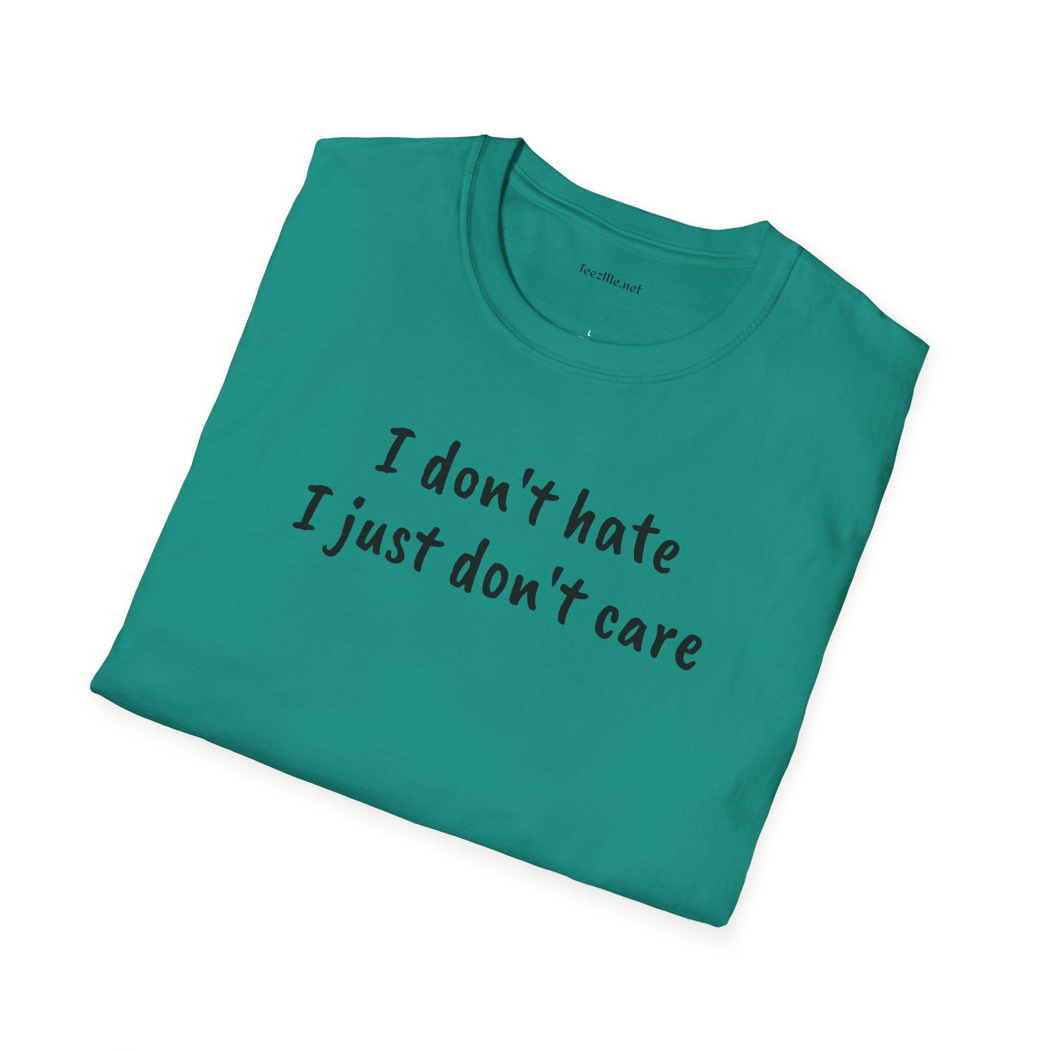 I don't hate - Unisex Softstyle T-Shirt 100% Cotton Graphic