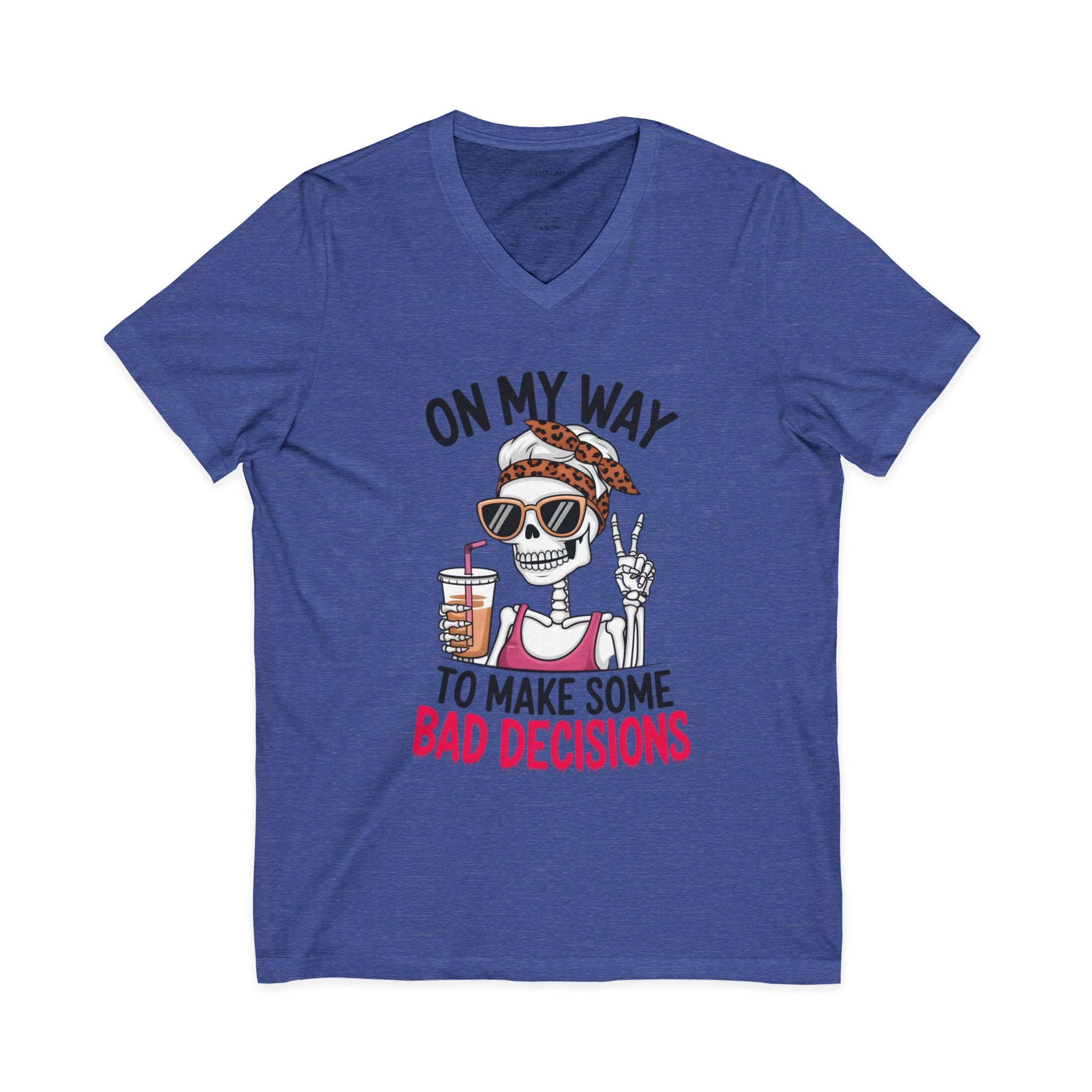 On my way to make some bad decisions - Unisex Jersey Short Sleeve V-Neck Tee