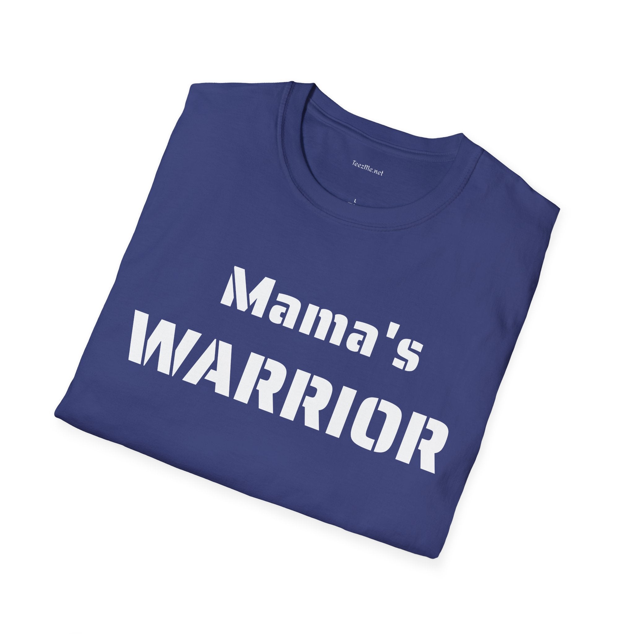 Mama's Warrior - Unisex Softstyle T-Shirt 100% Cotton Graphic