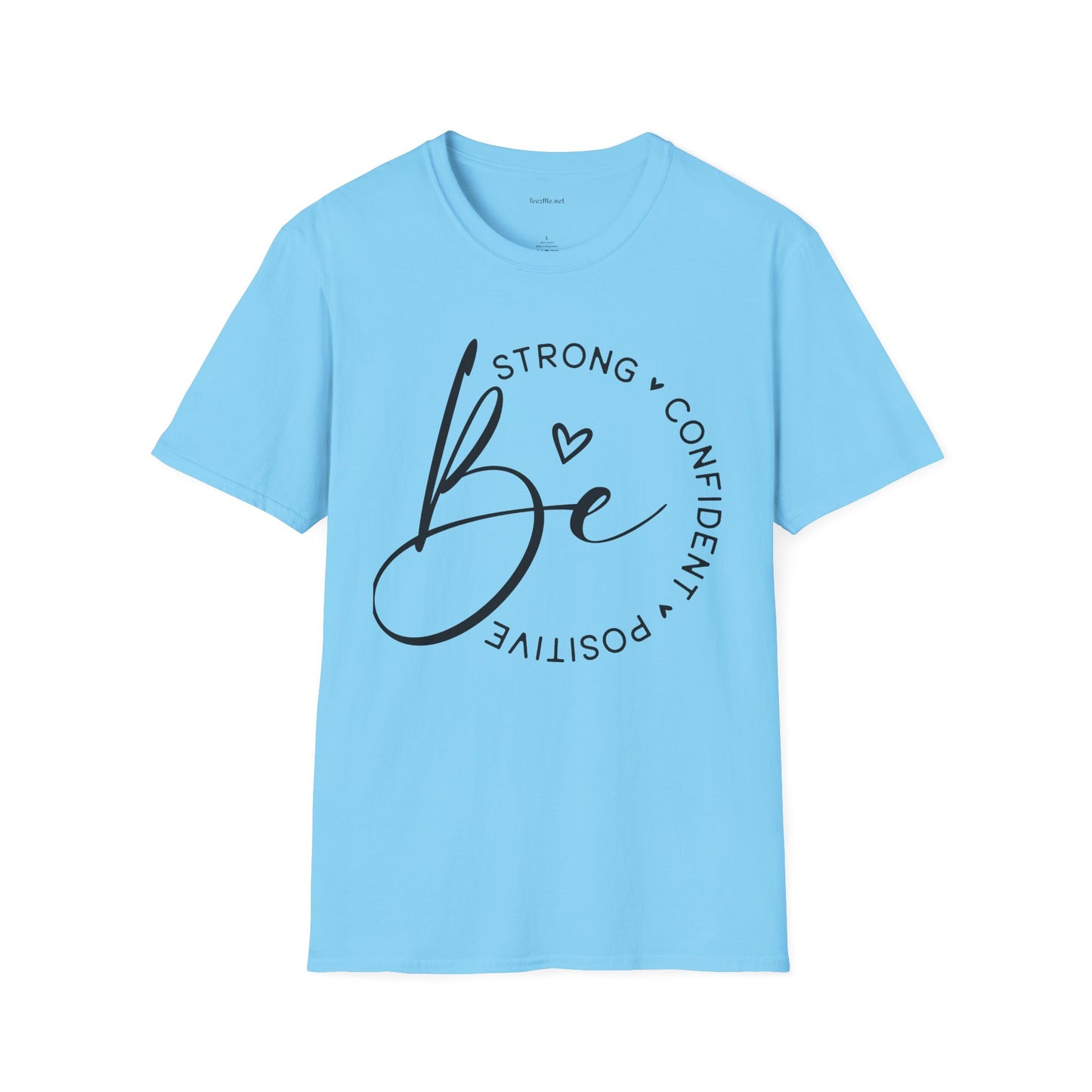 Be Strong - Unisex Softstyle T-Shirt 100% Cotton Graphic