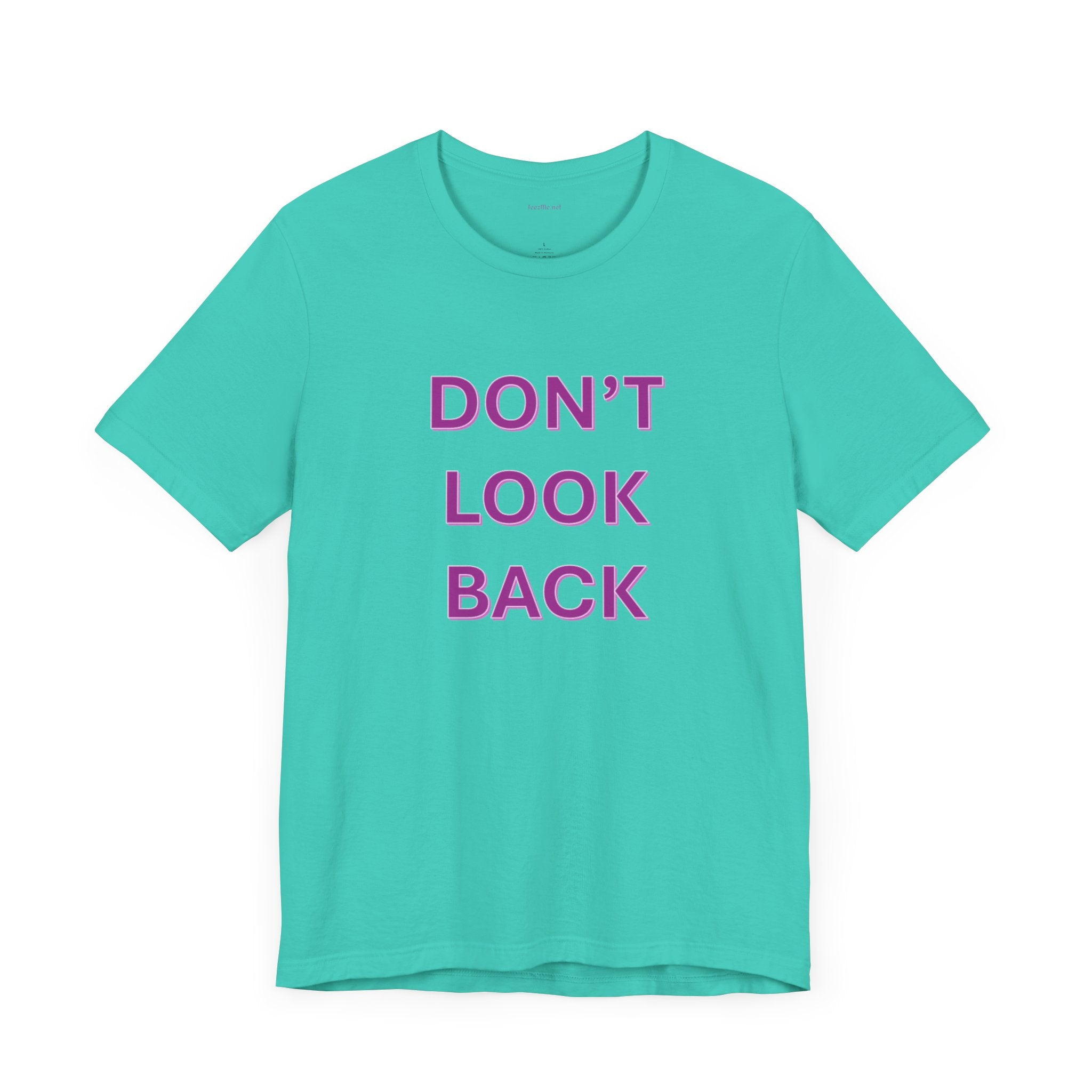 DON'T LOOK BACK - Unisex Jersey Short Sleeve Tee