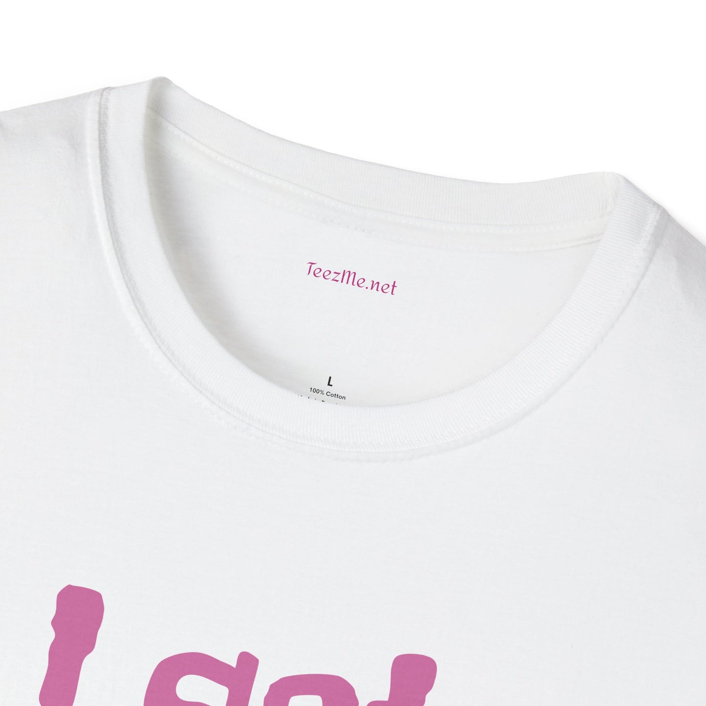 I get what I want - Unisex Softstyle T-Shirt 100% Cotton Graphic