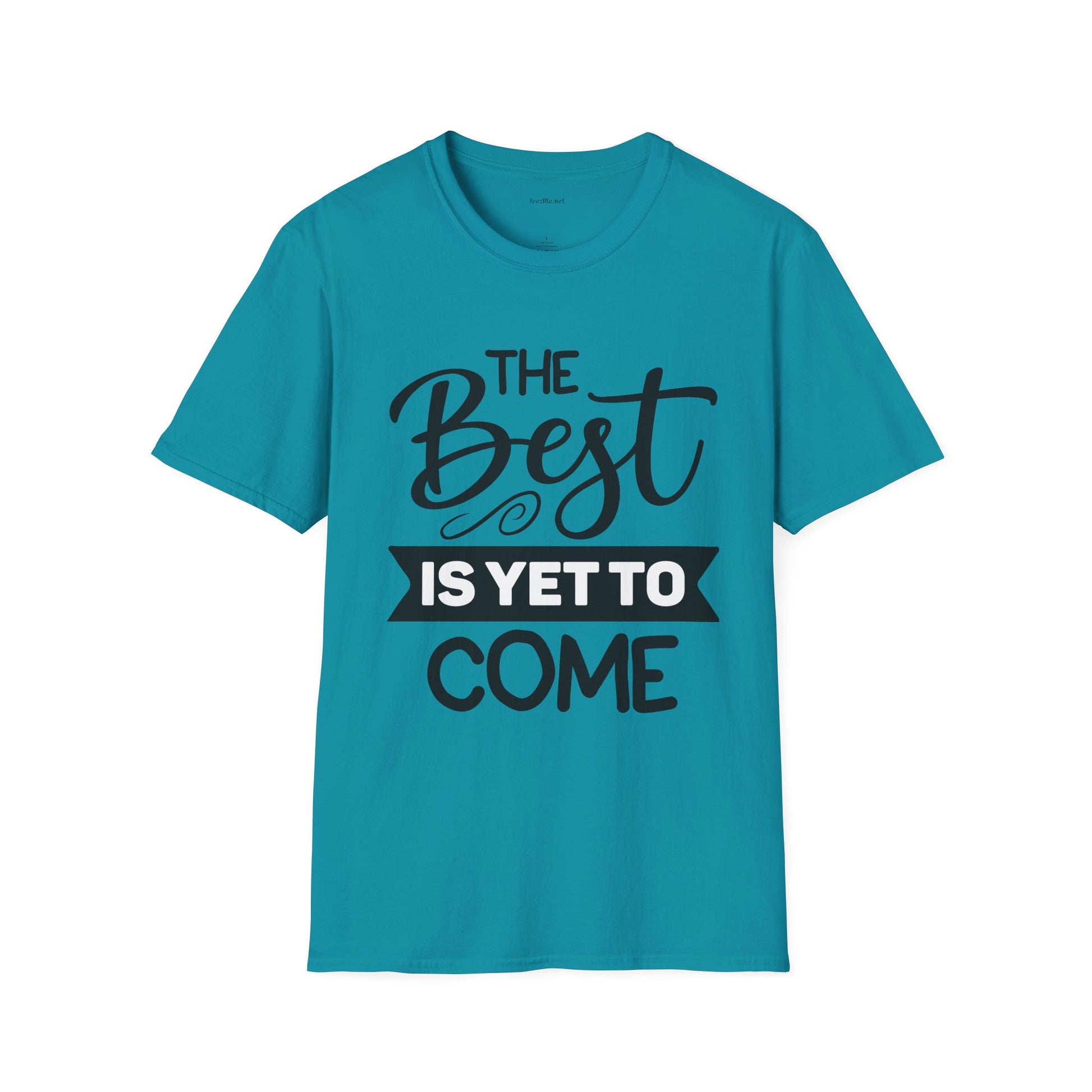 T‑Shirt — “The Best Is Yet To Come” Inspirational Graphic Tee