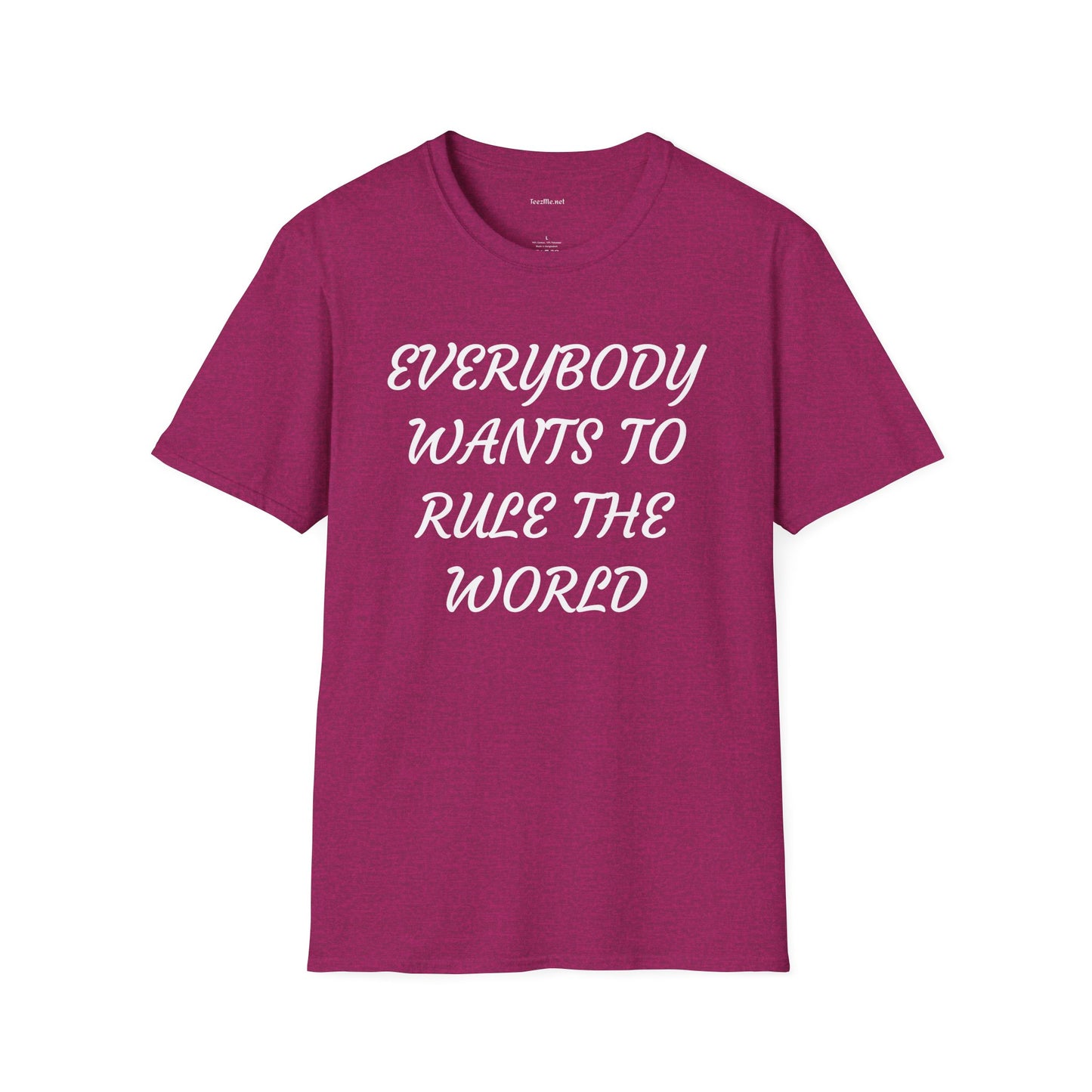 Everybody Wants to Rule the World - Unisex Softstyle T-Shirt 100% Cotton Graphic