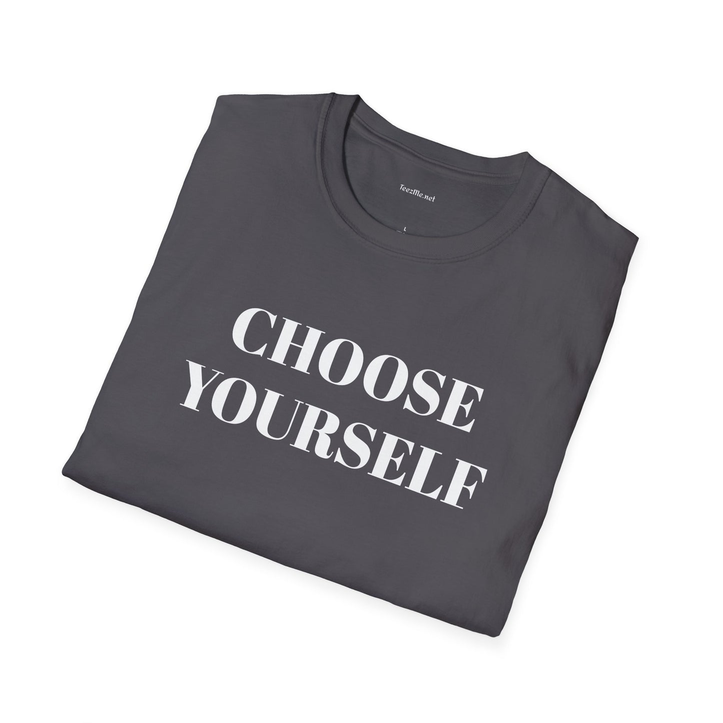 CHOOSE YOURSELF - Unisex Softstyle T-Shirt 100% Cotton Graphic