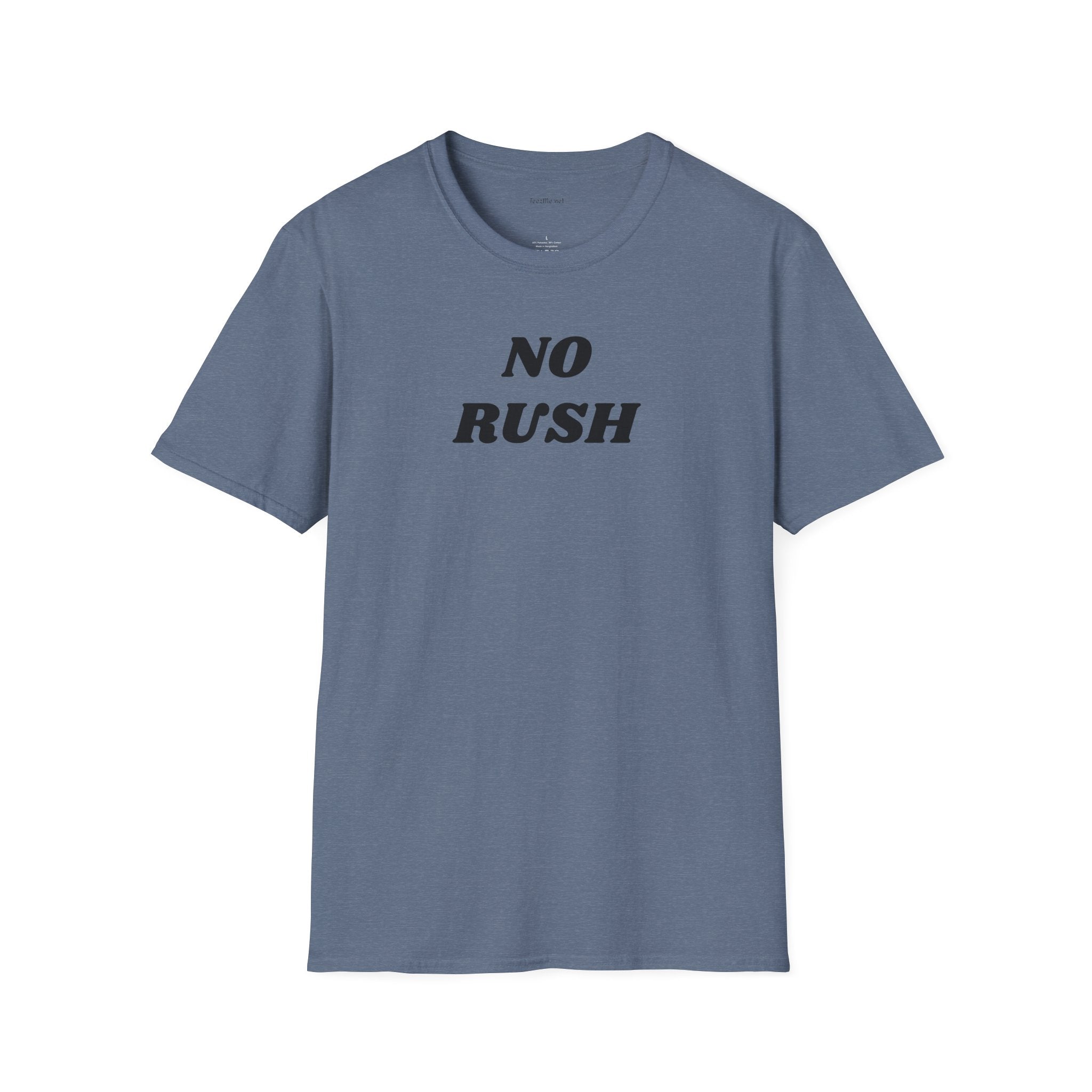 No Rush - Unisex Softstyle T-Shirt 100% Cotton Graphic