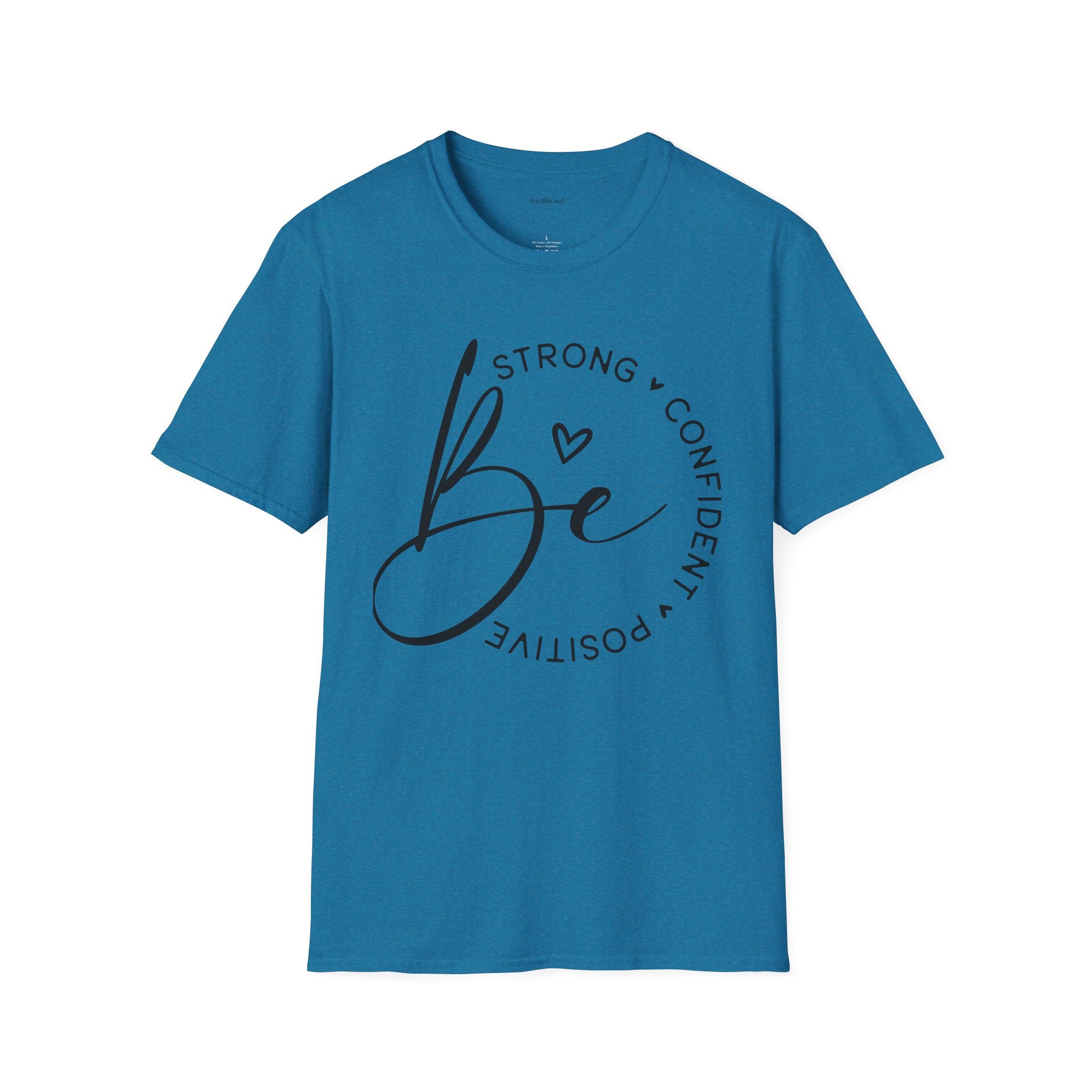 Be Strong - Unisex Softstyle T-Shirt 100% Cotton Graphic