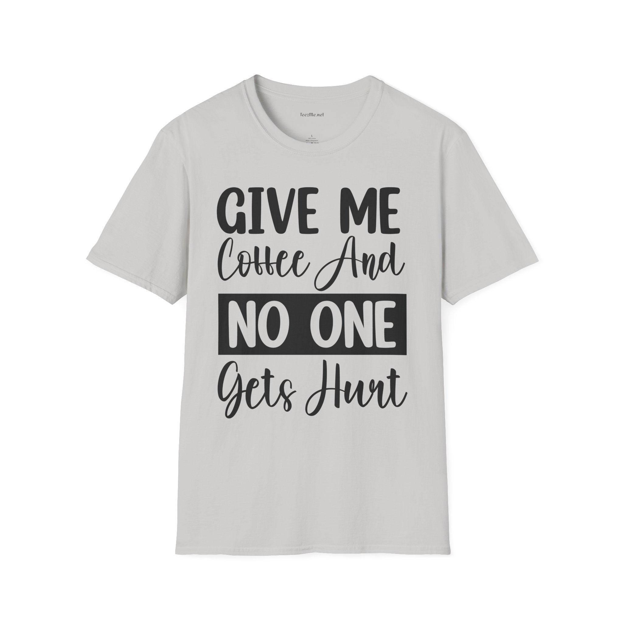 Give Me Coffee Unisex Soft Style T-Shirt 100% Cotton Graphic