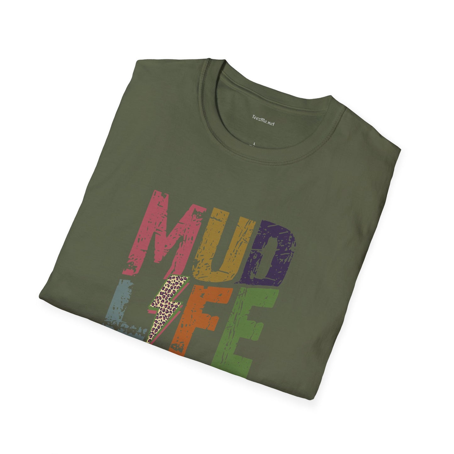 MUD LIFE  - Unisex Softstyle T-Shirt 100% Cotton Graphic