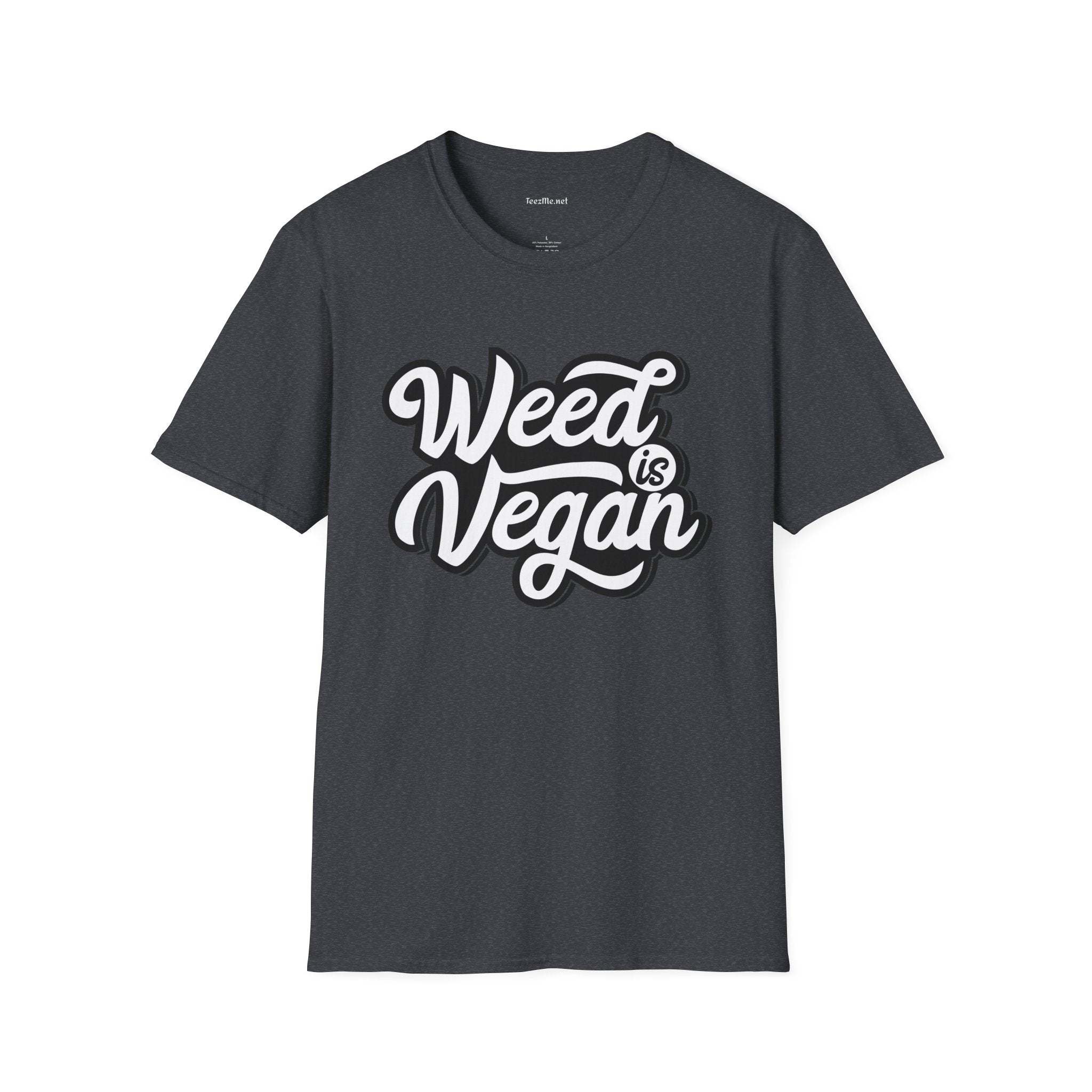 Weed is Vegan Unisex Softstyle T-Shirt 100% Cotton Graphic
