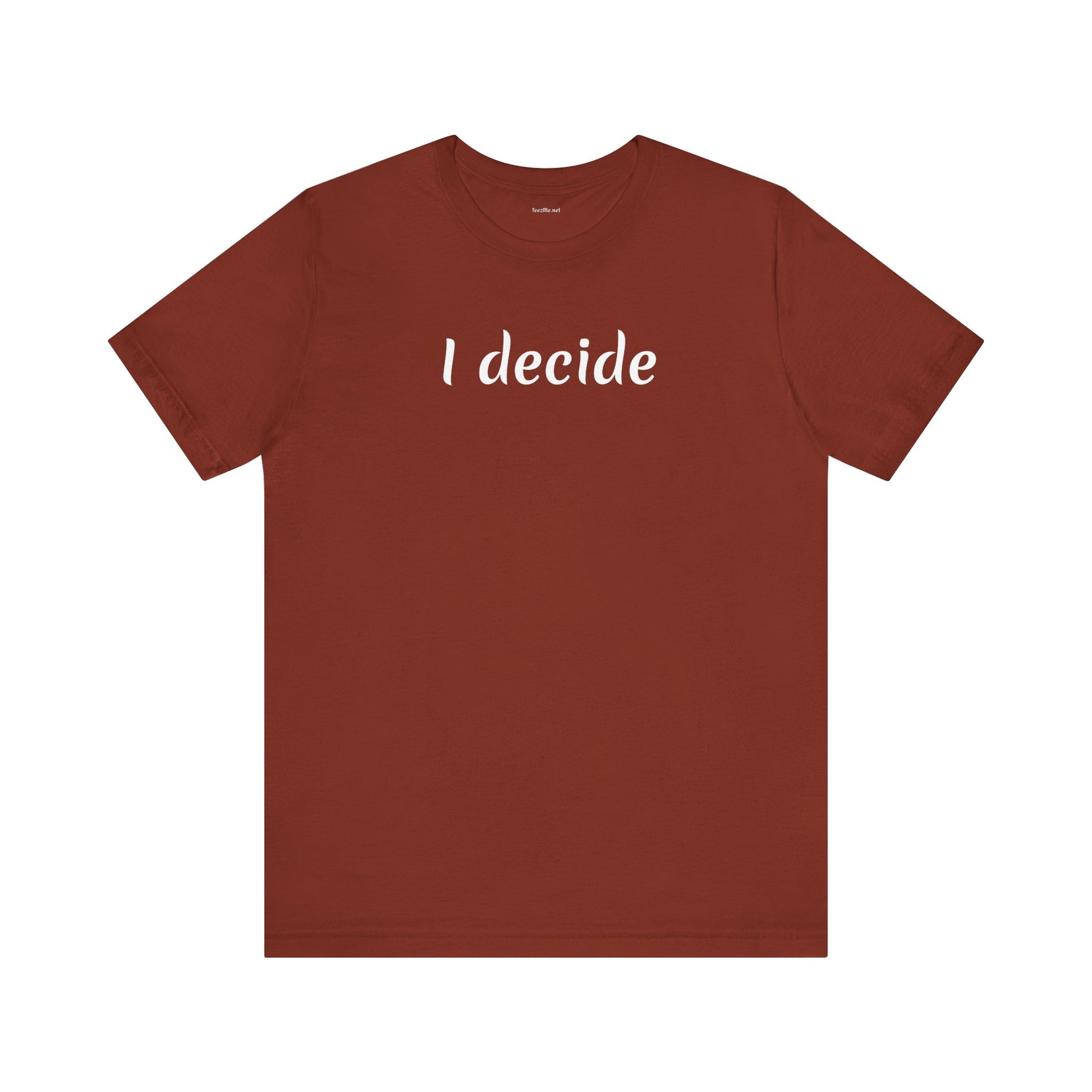 I decide - Unisex Jersey Short Sleeve Tee