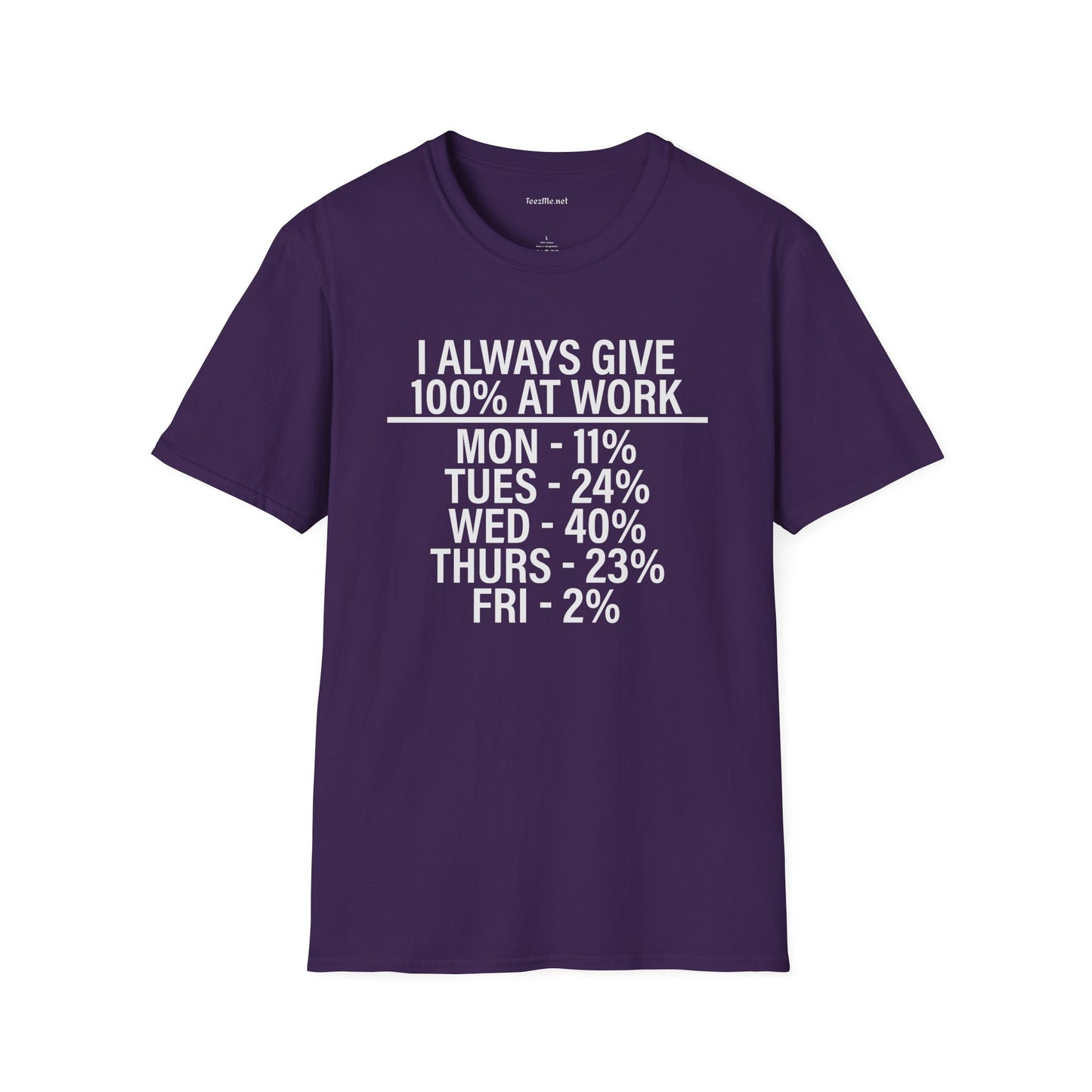 I Always Give 100% Unisex Softstyle T-Shirt 100% Cotton