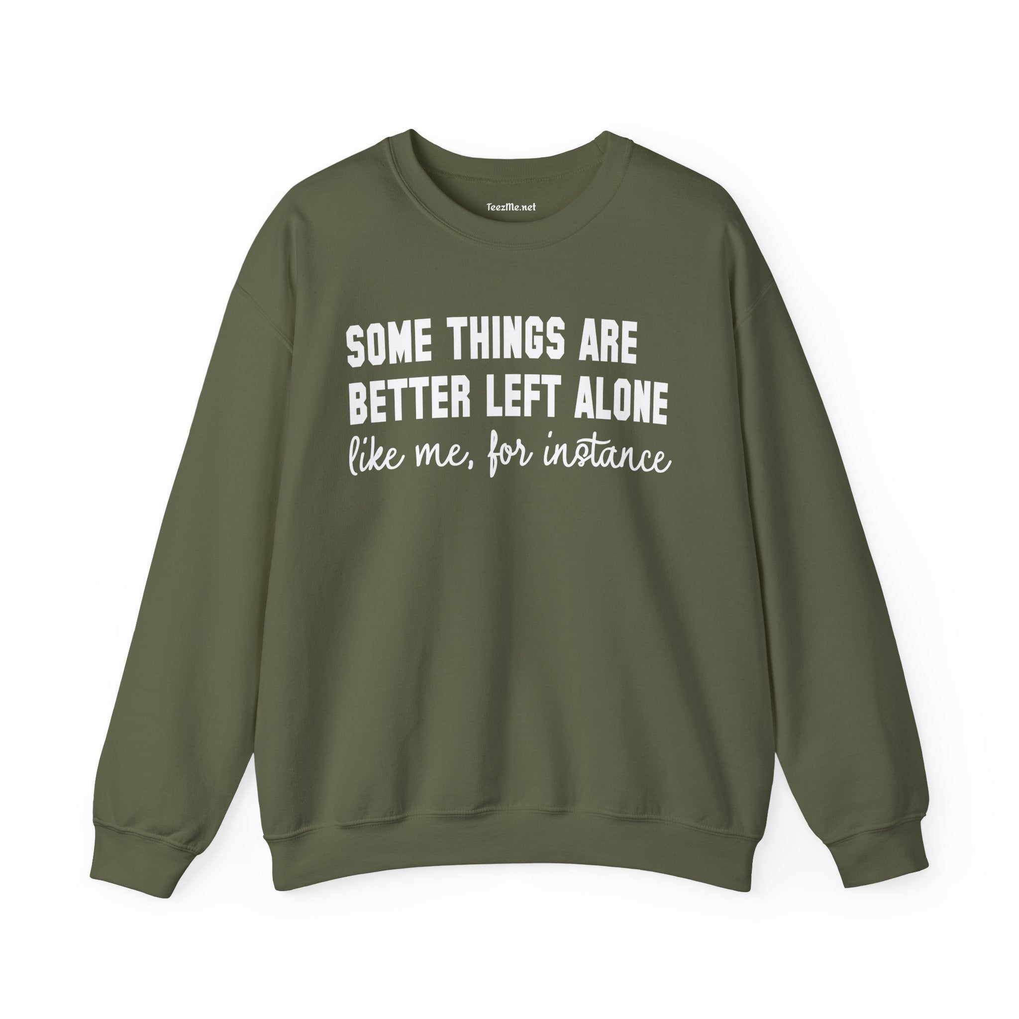 Some Things Are Better Left Alone Unisex Heavy Blend™ Crewneck Sweatshirt
