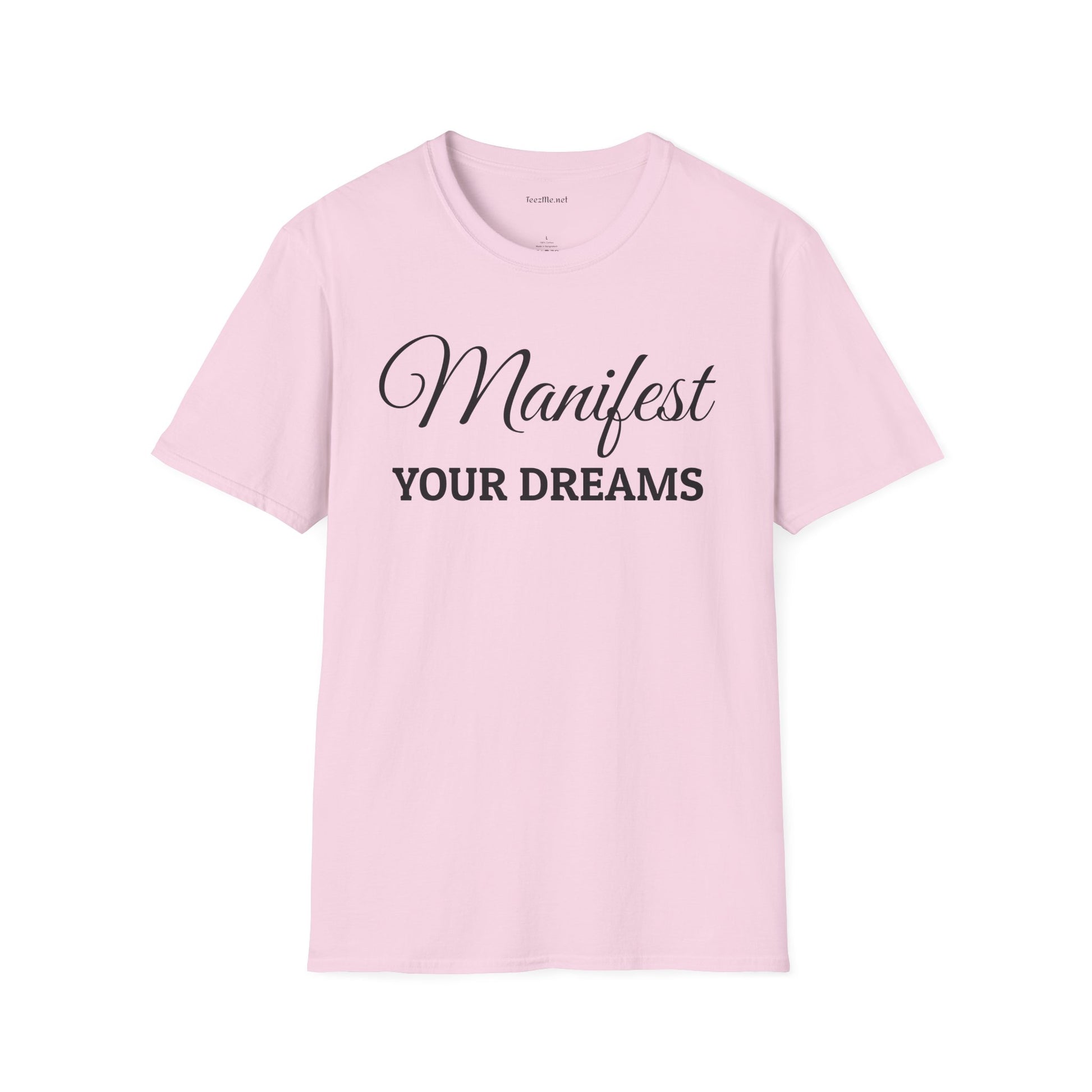Manifest Your Dreams - Unisex Softstyle T-Shirt 100% Cotton Graphic