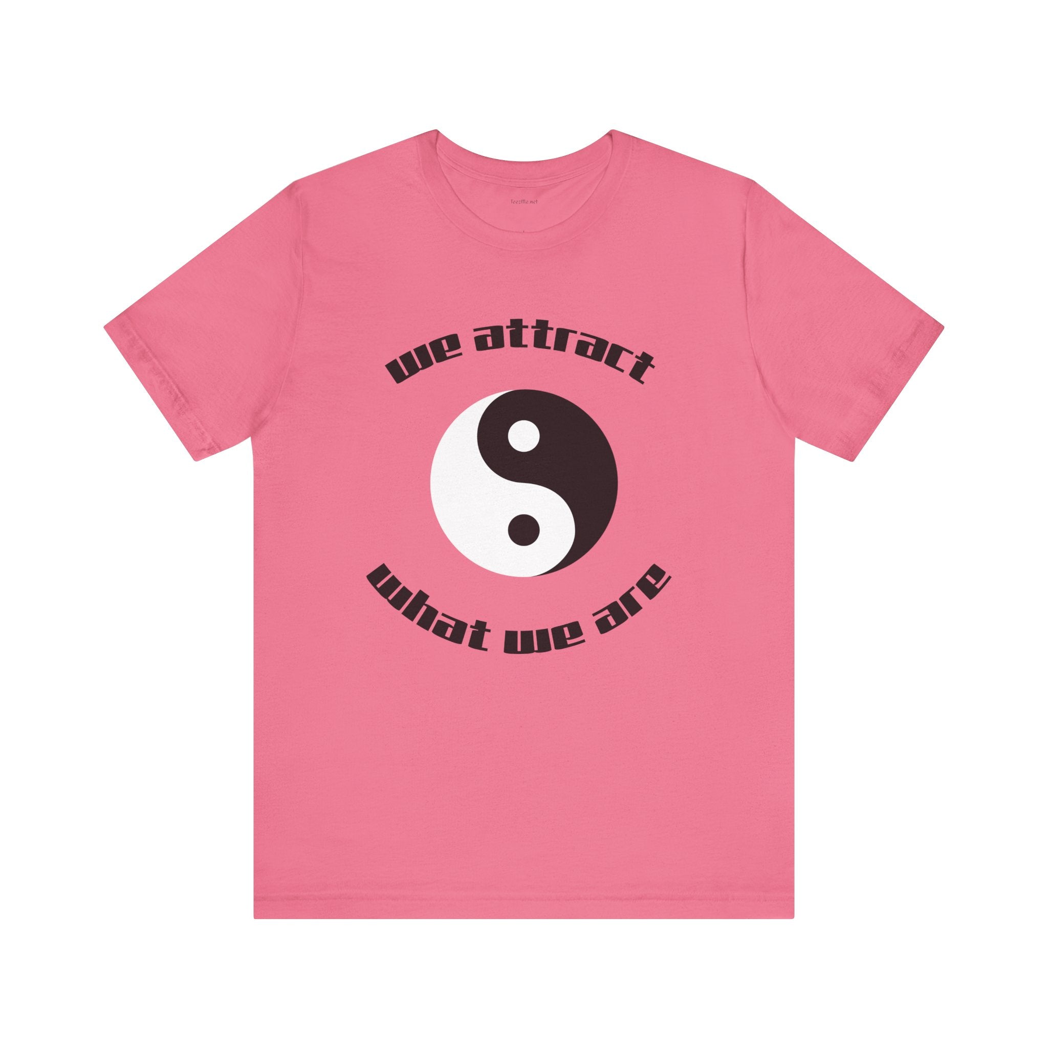 We attract what we are - Unisex Jersey Short Sleeve Tee