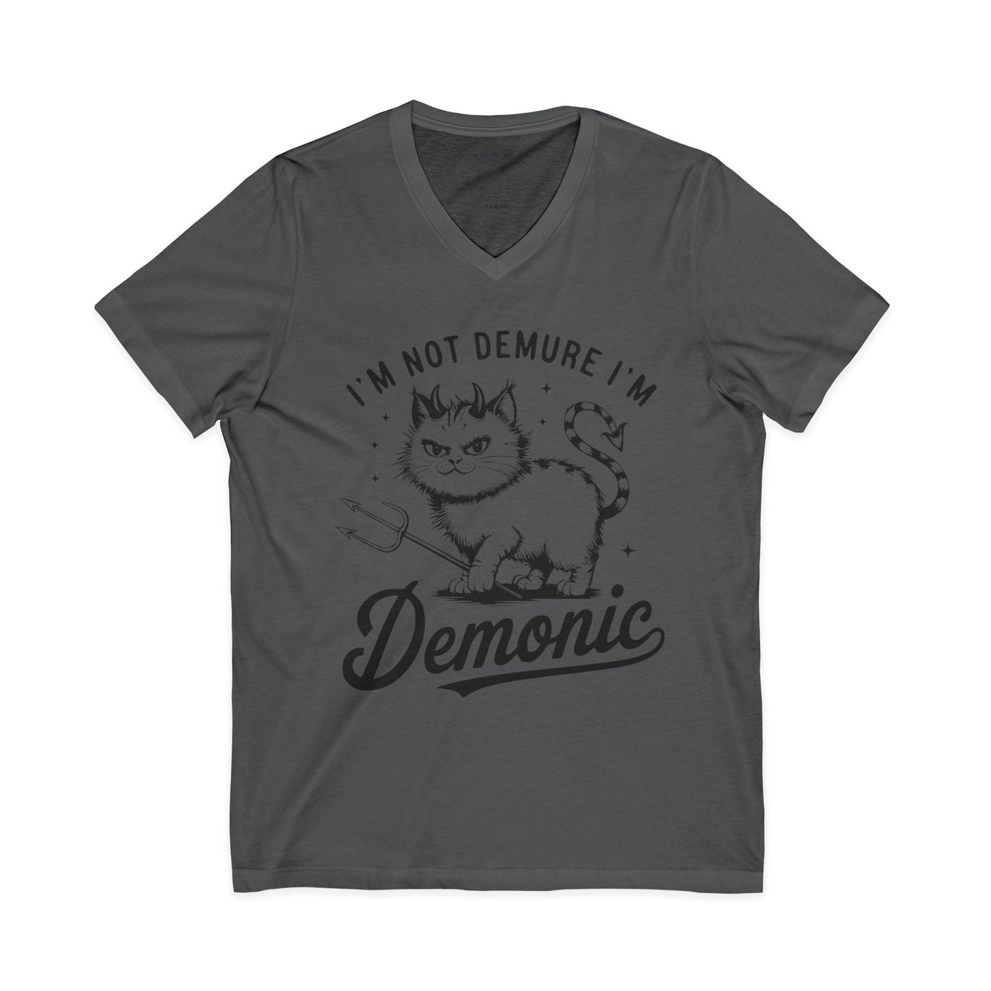 I'm Not Demure Unisex Jersey Short Sleeve V-Neck Tee