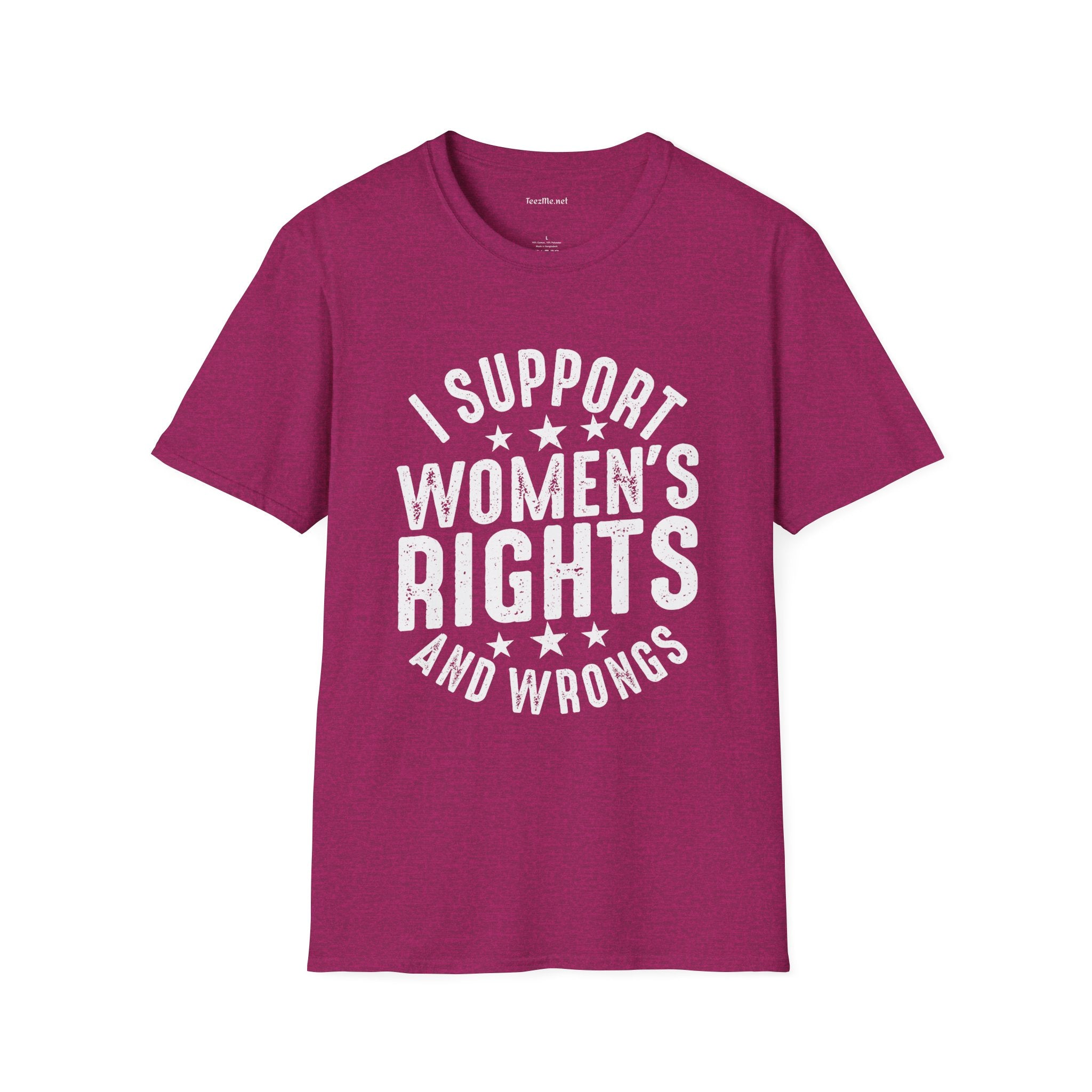 I Support Women's Rights and Wrongs Unisex Soft Style T-Shirt 100% Cotton Graphic