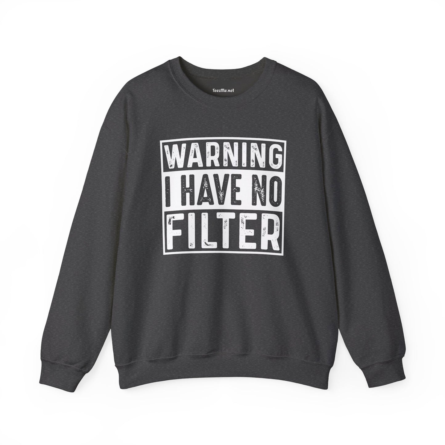 Warning I Have No Filter Unisex Heavy Blend™ Crewneck Sweatshirt