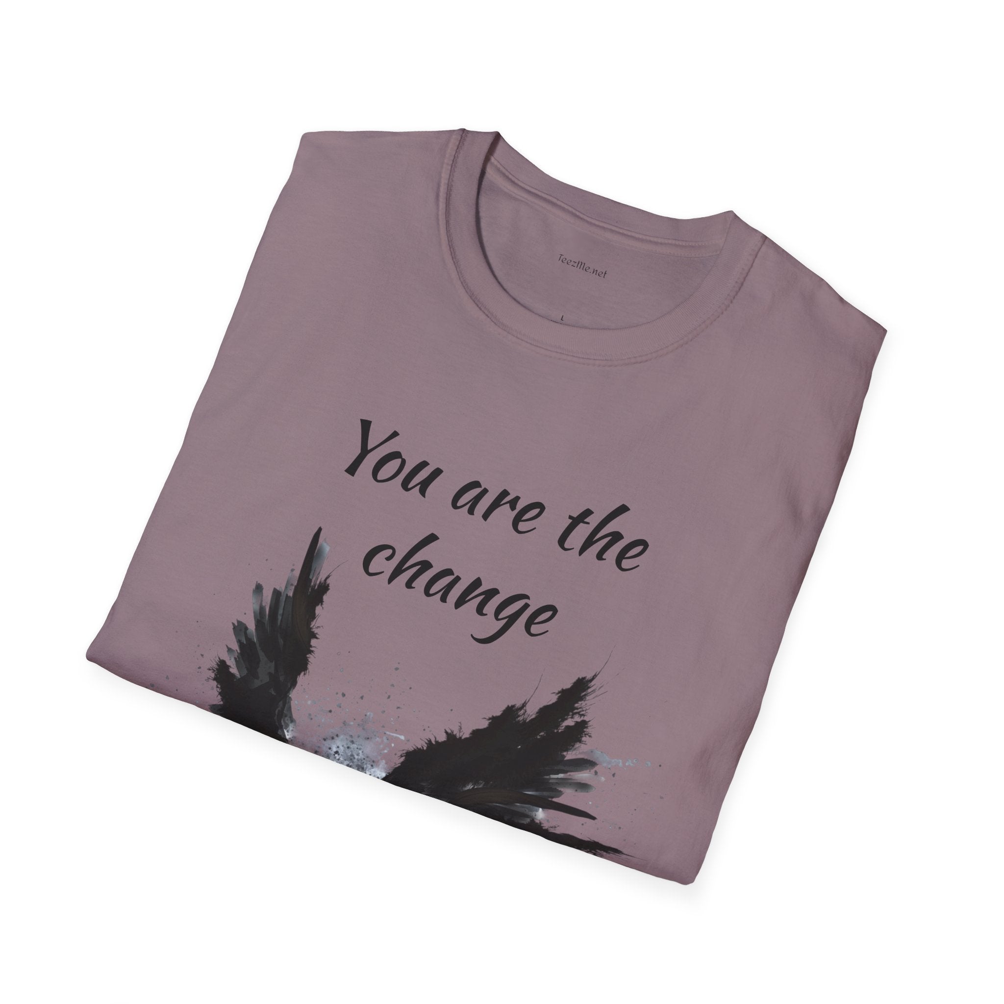 You are the change -Shirt 100% Cotton Graphic