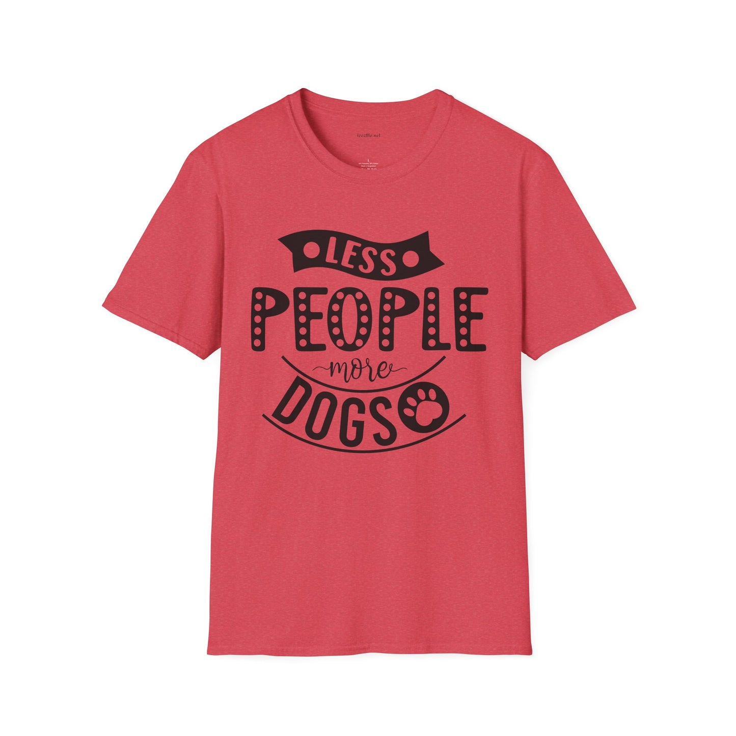 Less people more dogs - Unisex Softstyle T-Shirt 100% Cotton Graphic