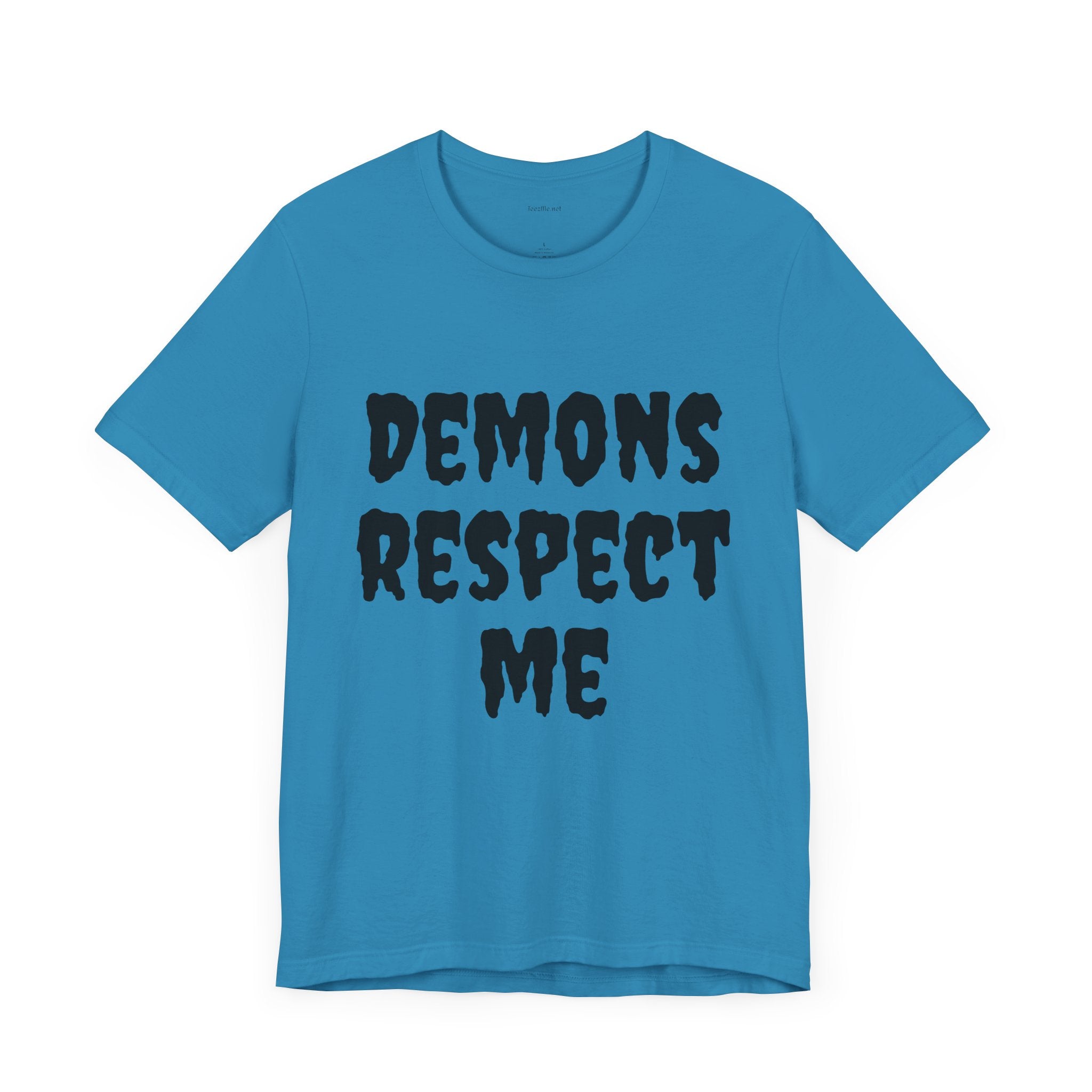 Demons Respect Me - Unisex Jersey Short Sleeve Tee