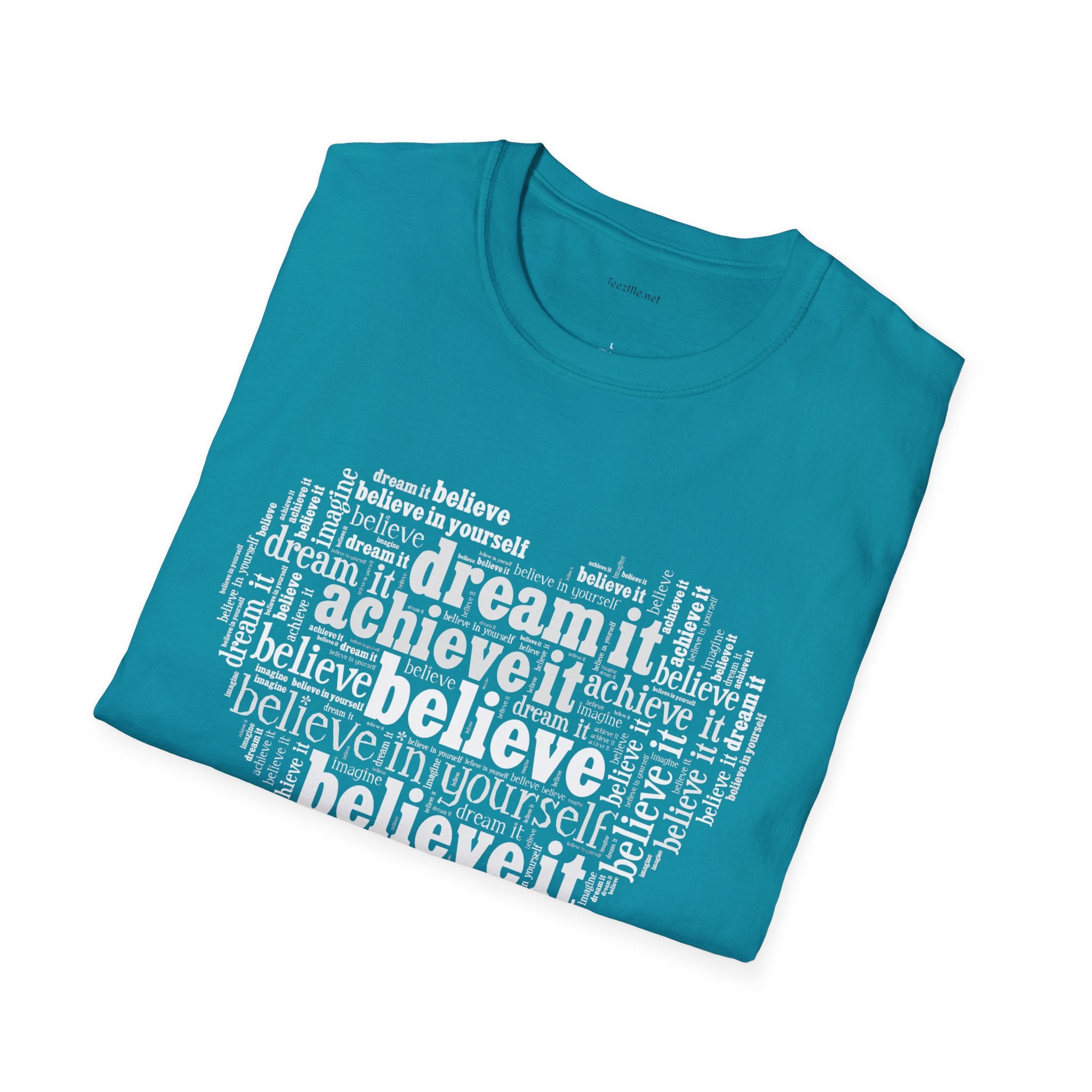 Dream Believe Achieve It - Unisex Softstyle T-Shirt 100% Cotton Graphic