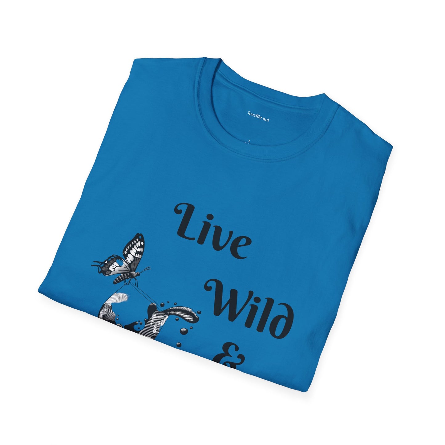 Live Wild & Free -  Unisex Softstyle T-Shirt 100% Cotton Graphic