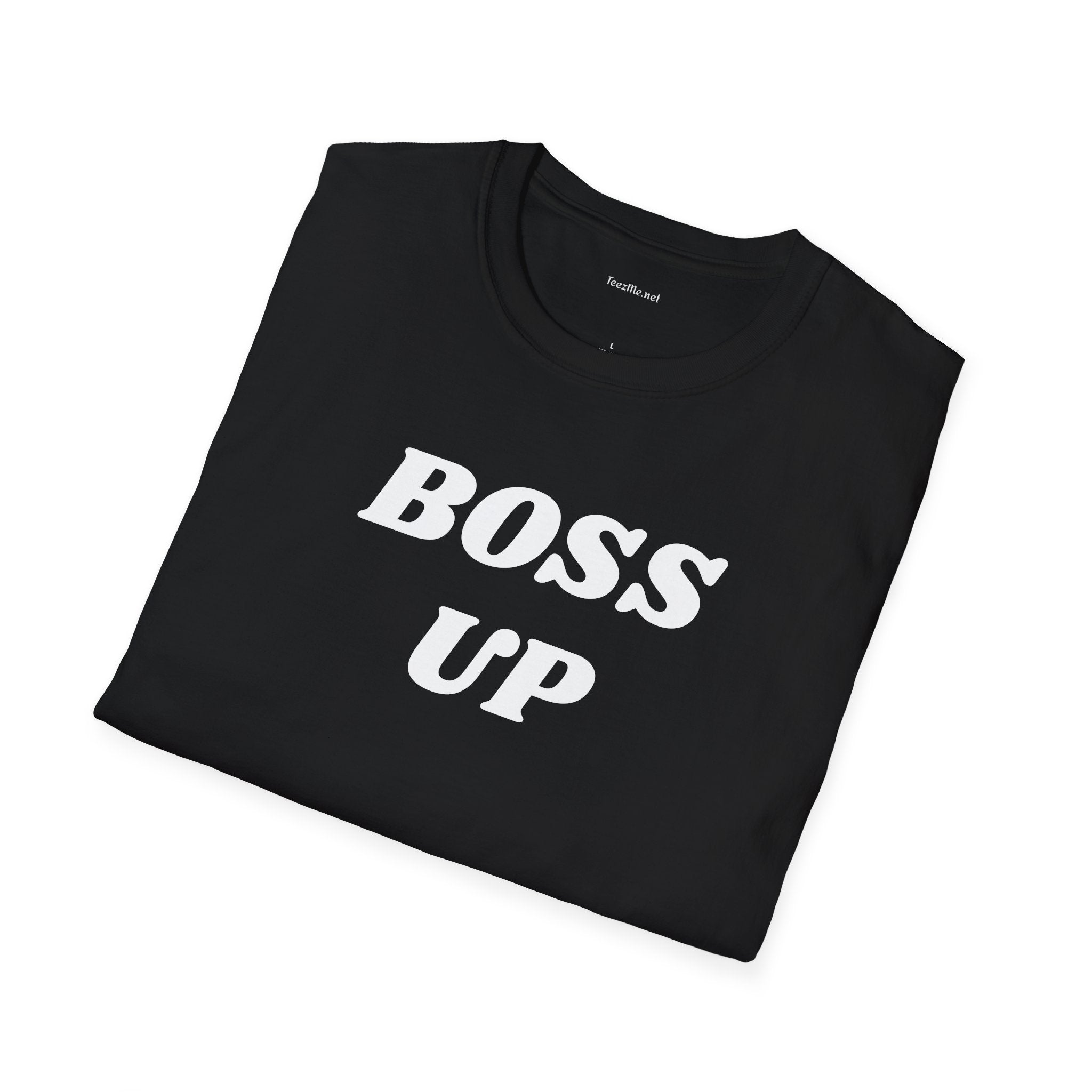 BOSS UP  - Unisex Softstyle T-Shirt 100% Cotton Graphic