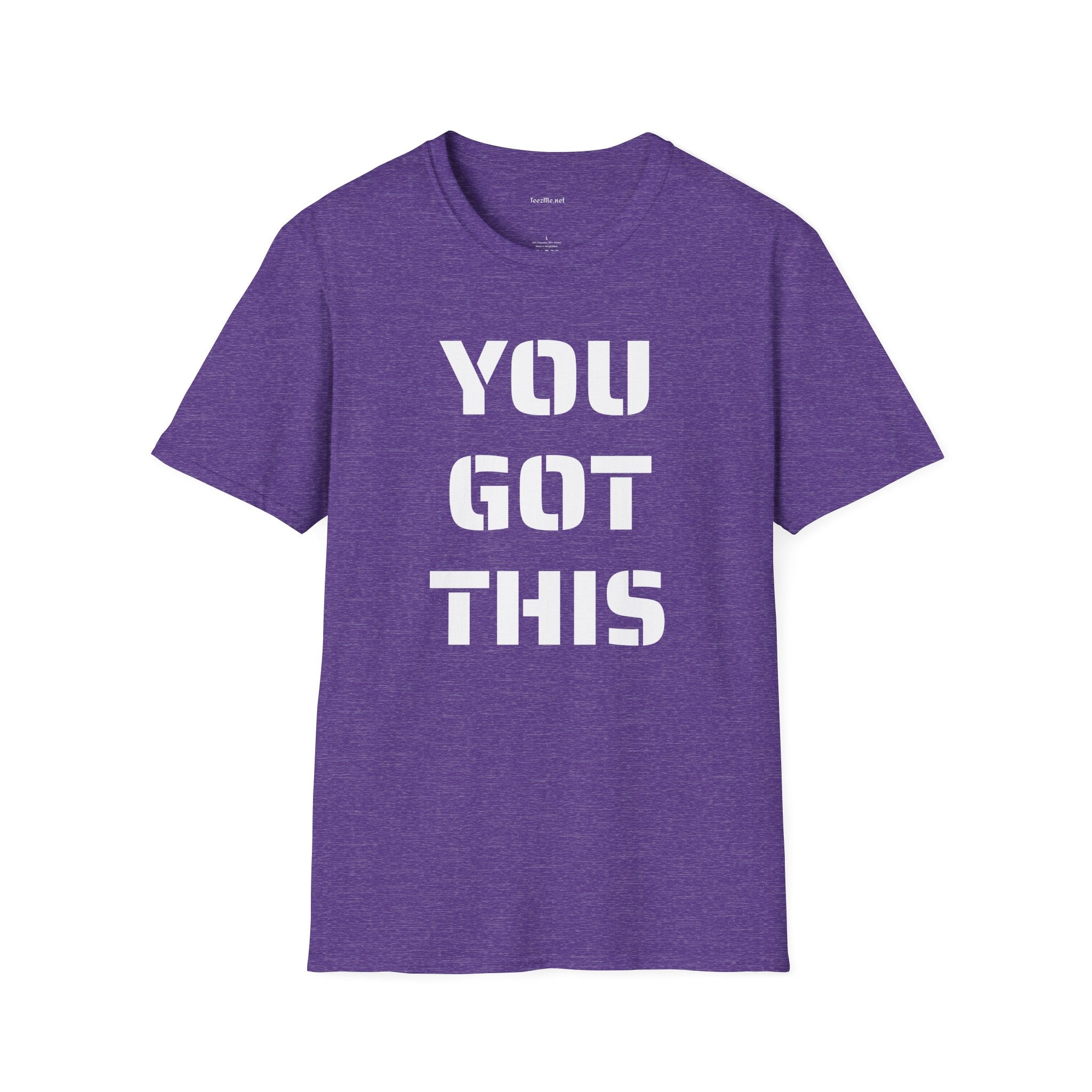 YOU GOT THIS - Unisex Softstyle T-Shirt 100% Cotton Graphic