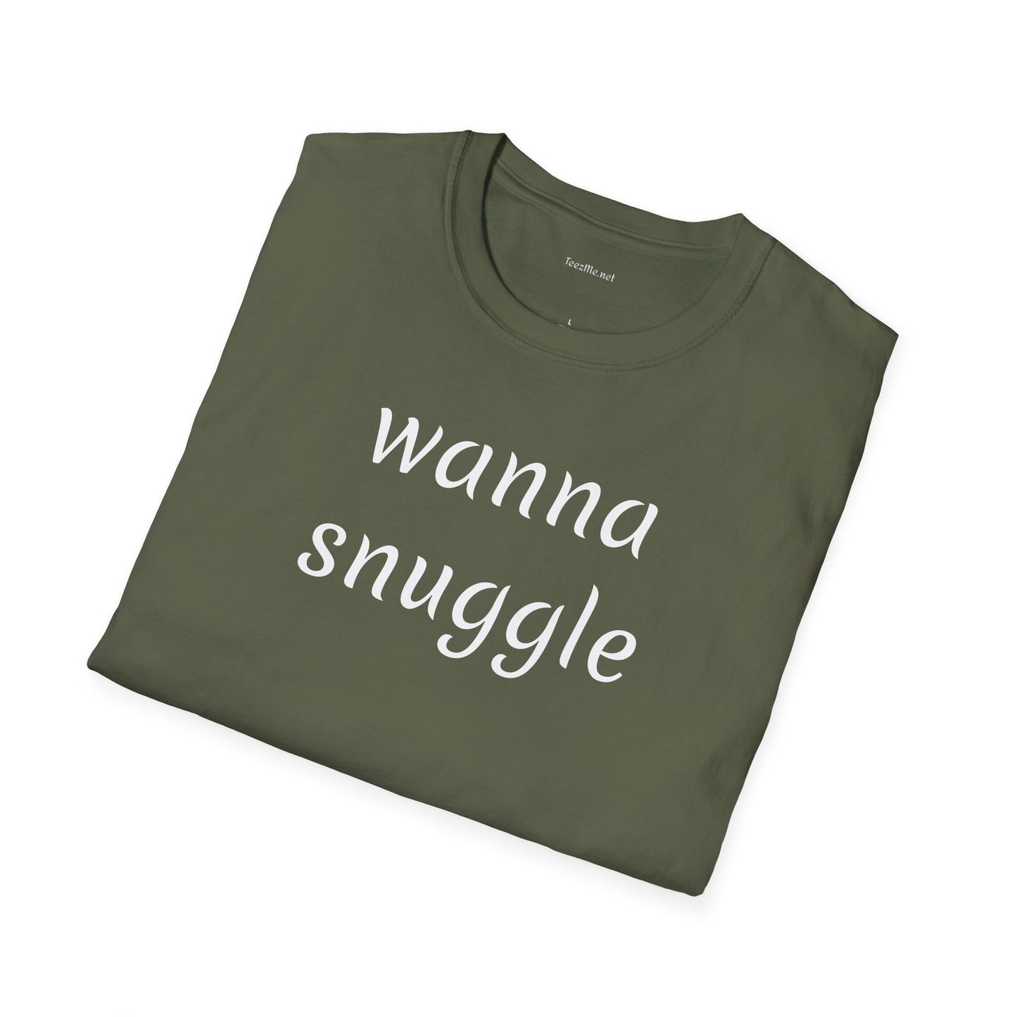 Wanna snuggle - Unisex Softstyle T-Shirt 100% Cotton Graphic