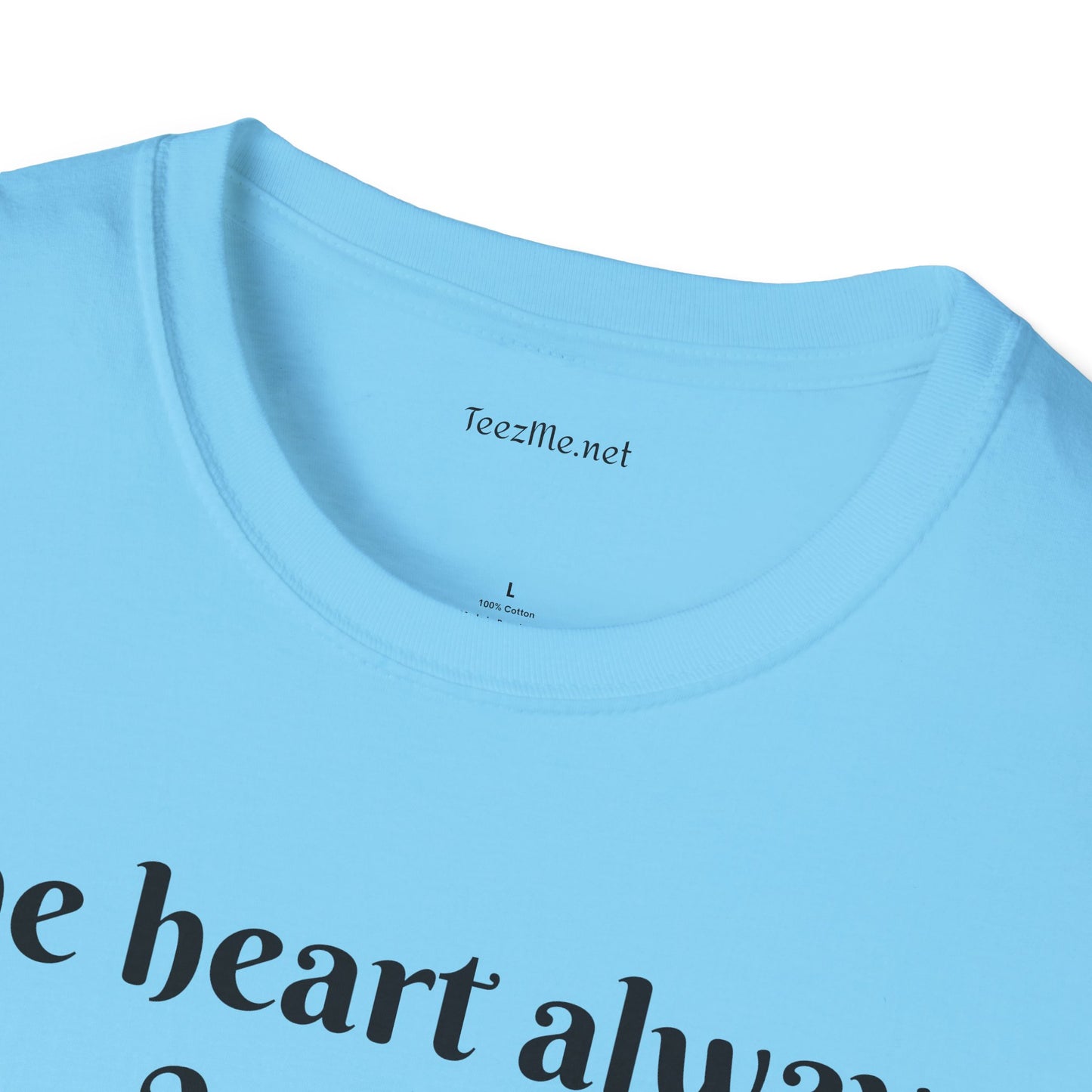 The heart always wins - Unisex Softstyle T-Shirt 100% Cotton Graphic