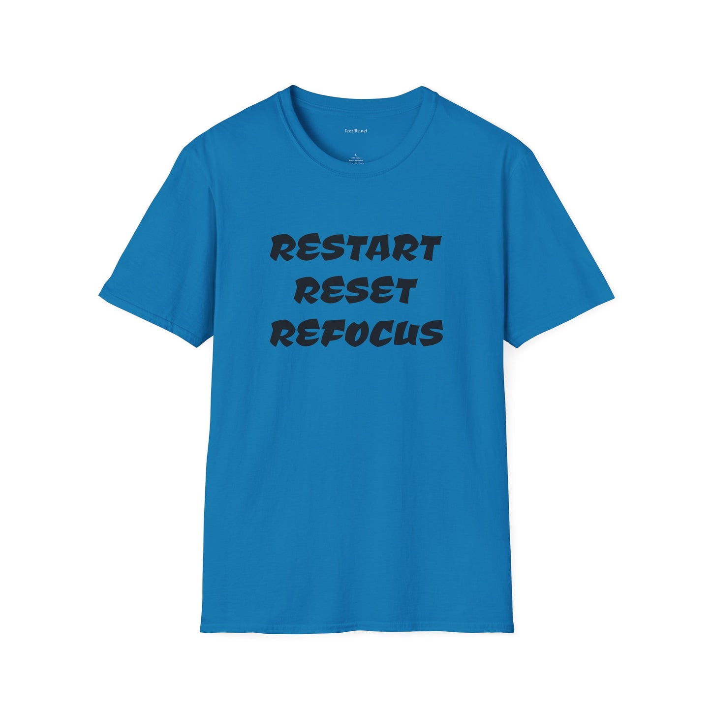 RESTART RESET REFOCUS - Unisex Softstyle T-Shirt 100% Cotton Graphic