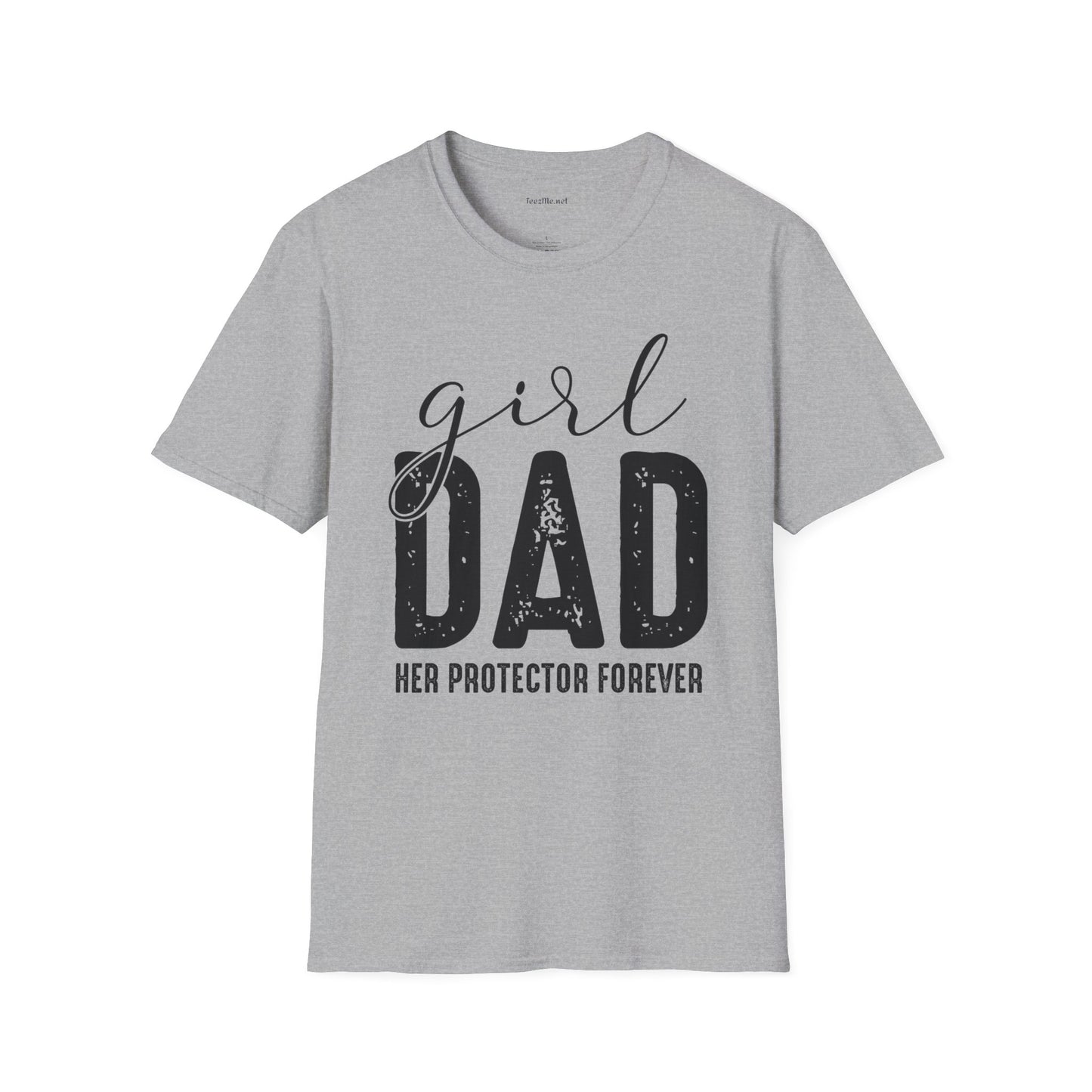 Girl Dad Her Protector Forever Unisex Soft Style T-Shirt 100% Cotton Graphic