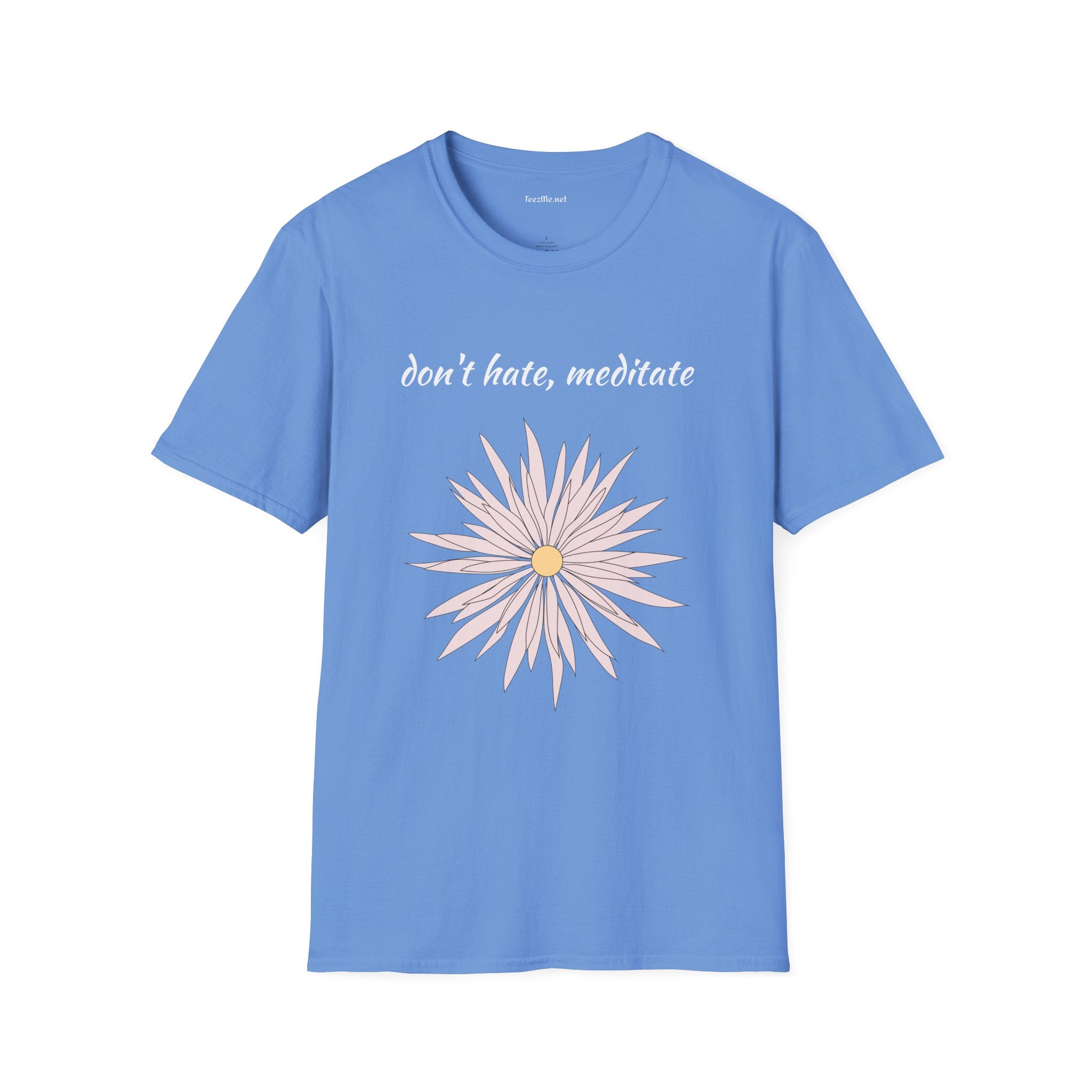Don't hate, meditate - Unisex Softstyle T-Shirt 100% Cotton Graphic