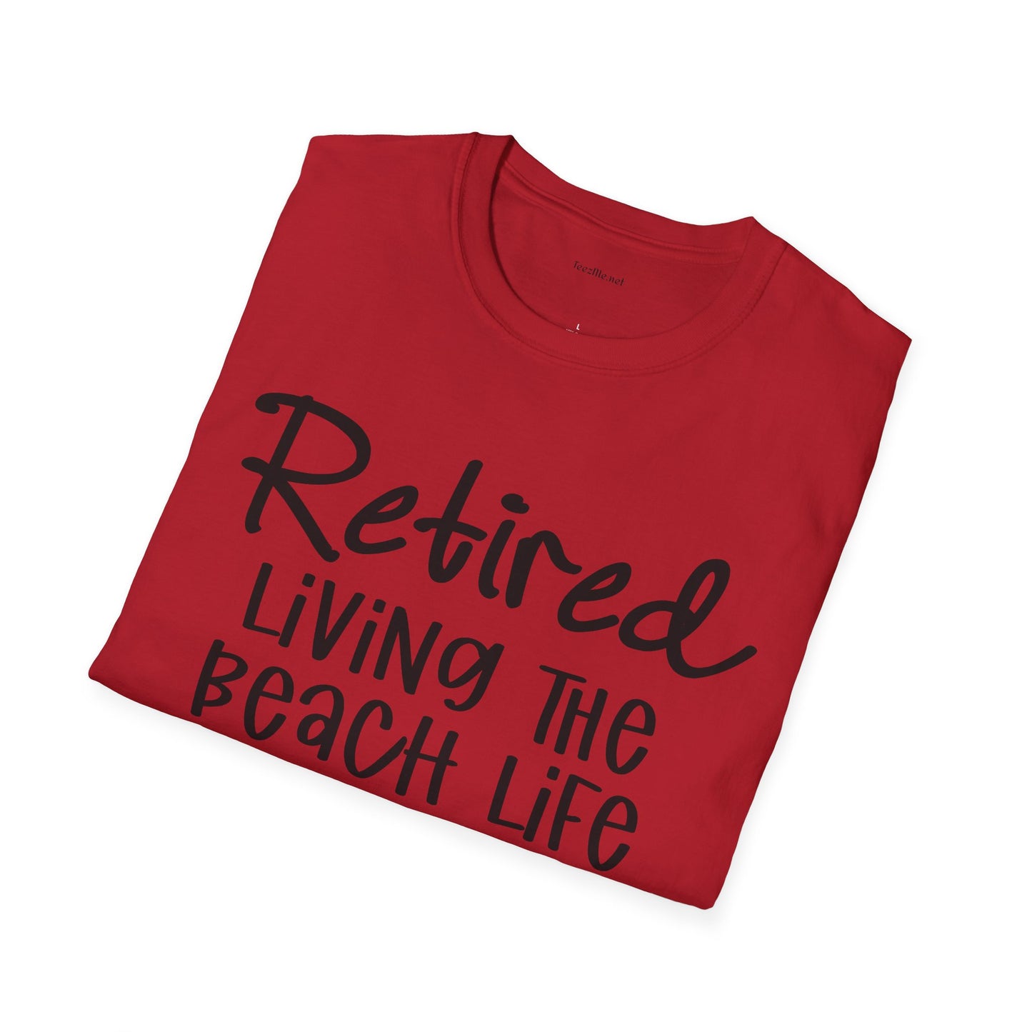 Retired Living the Beach Life  - Unisex Softstyle T-Shirt 100% Cotton Graphic
