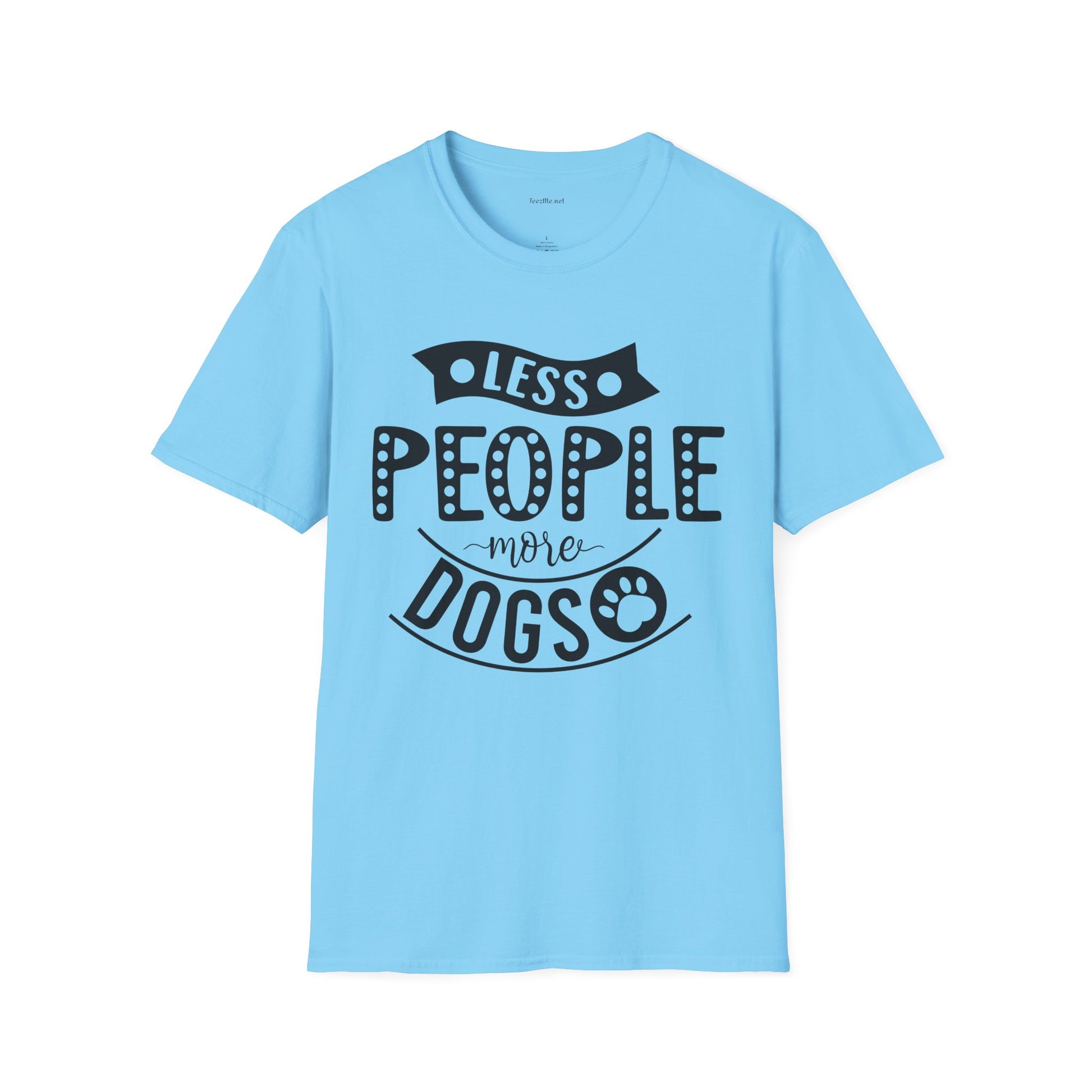 Less people more dogs - Unisex Softstyle T-Shirt 100% Cotton Graphic