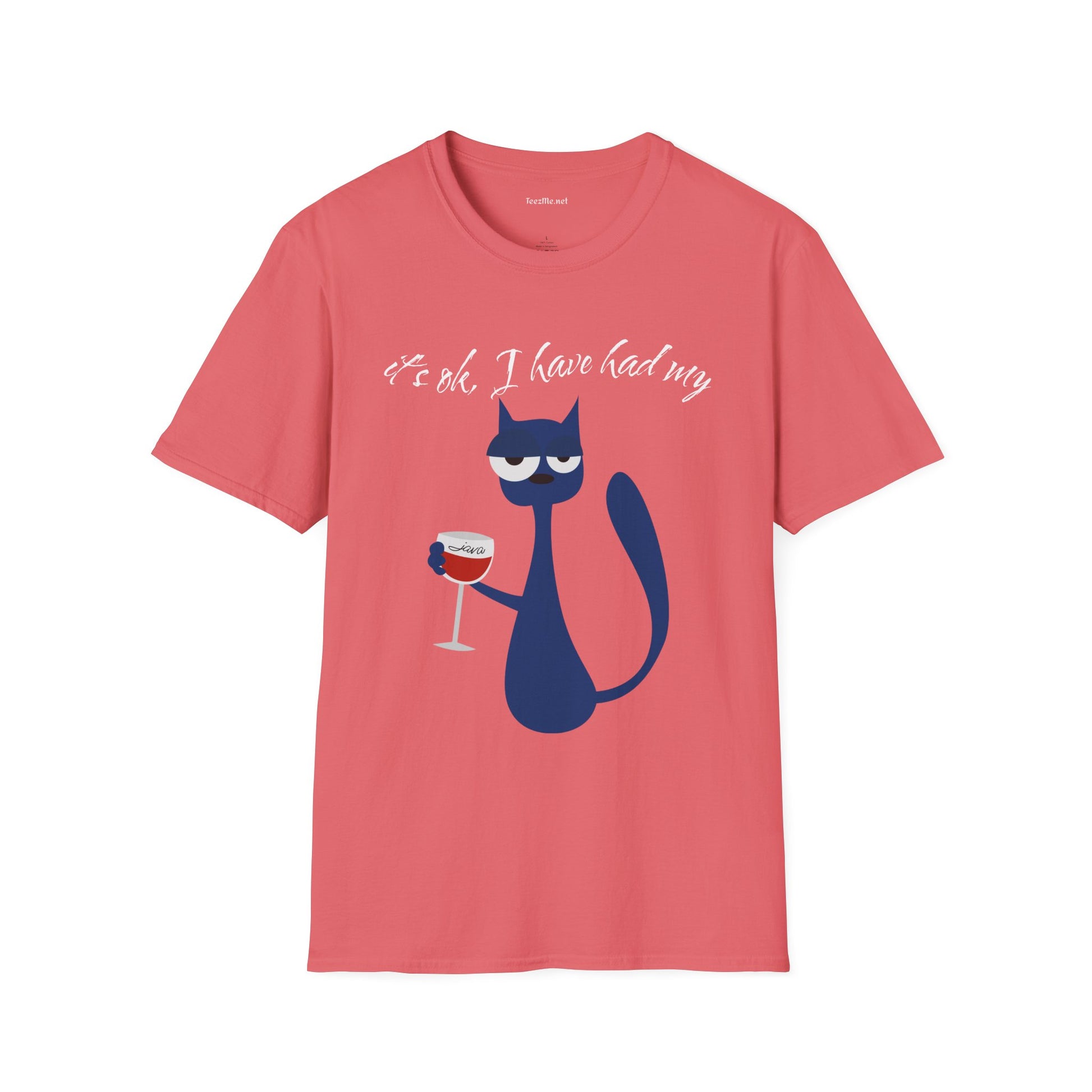 It's ok, I have had my - Unisex Softstyle T-Shirt 100% Cotton Graphic