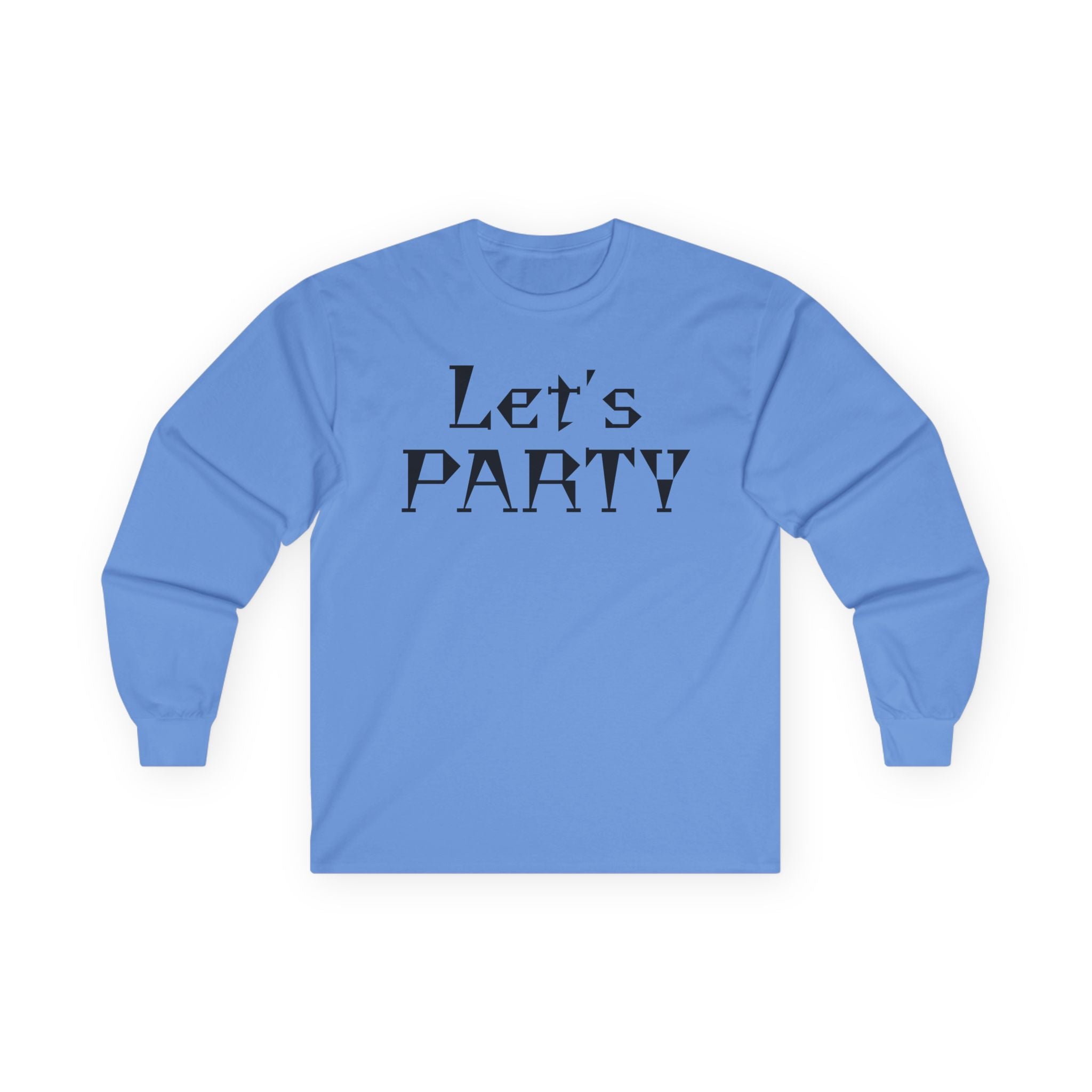 Let's PARTY - Unisex Ultra Cotton Long Sleeve Tee