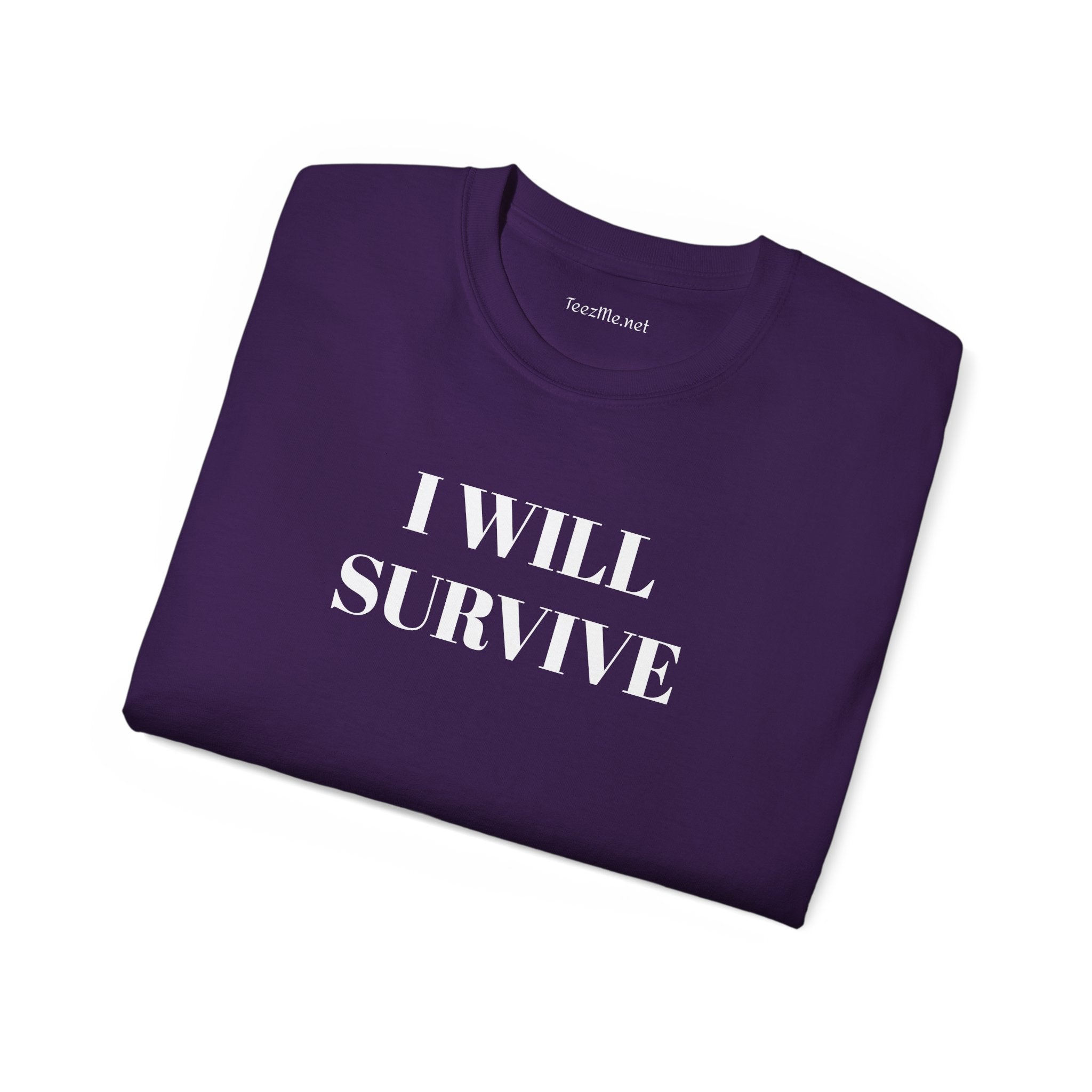 I WILL SURVIVE- Unisex Ultra Cotton Tee 100% Cotton Graphic