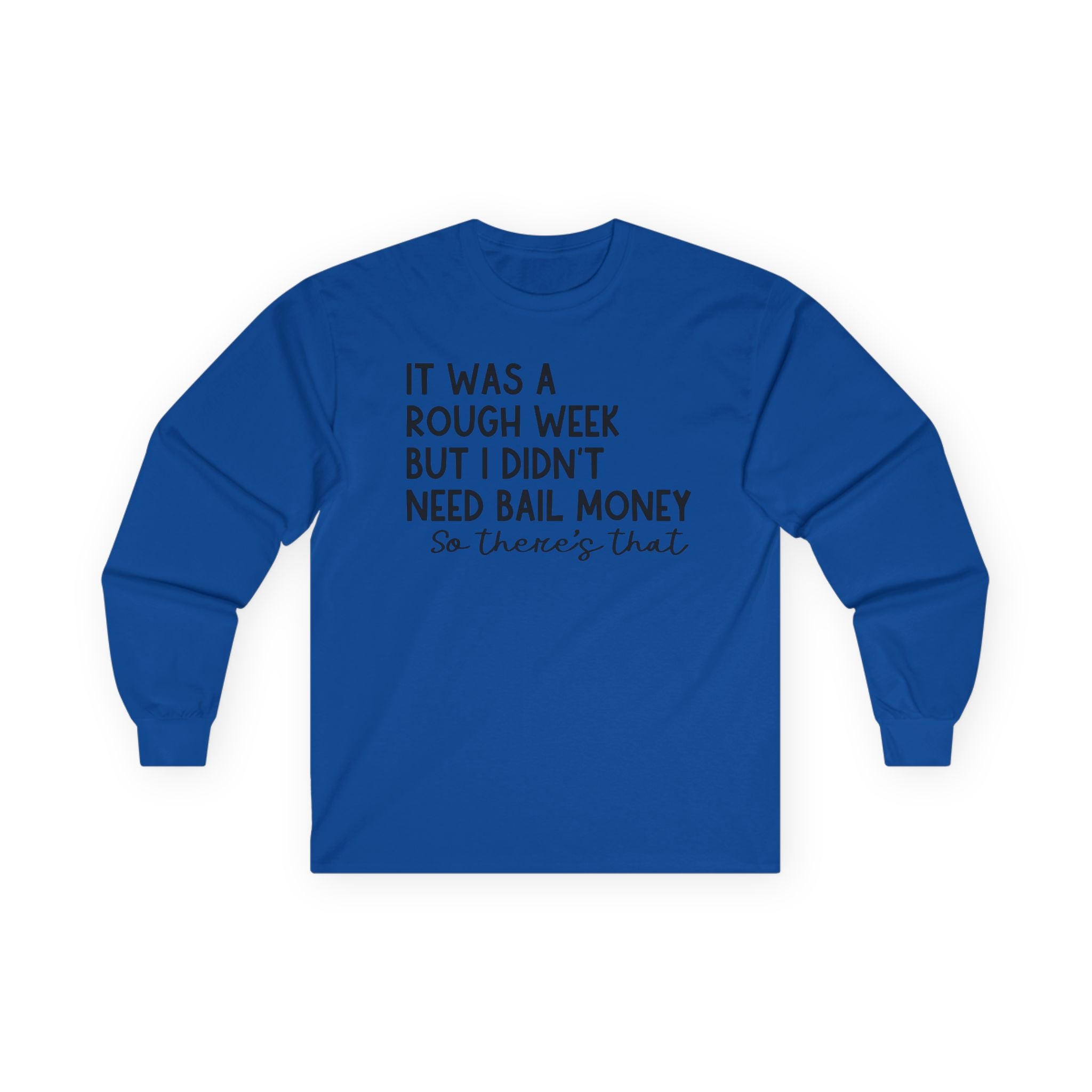 It Was a Rough Week Unisex Ultra Cotton Long Sleeve Tee