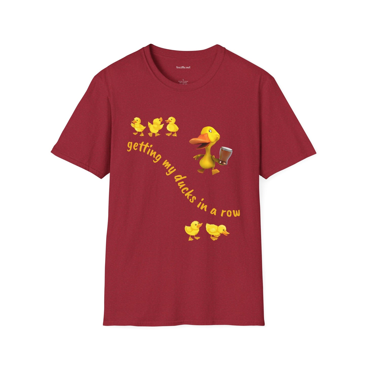 Getting my ducks in a row - Unisex Softstyle T-Shirt 100% Cotton Graphic
