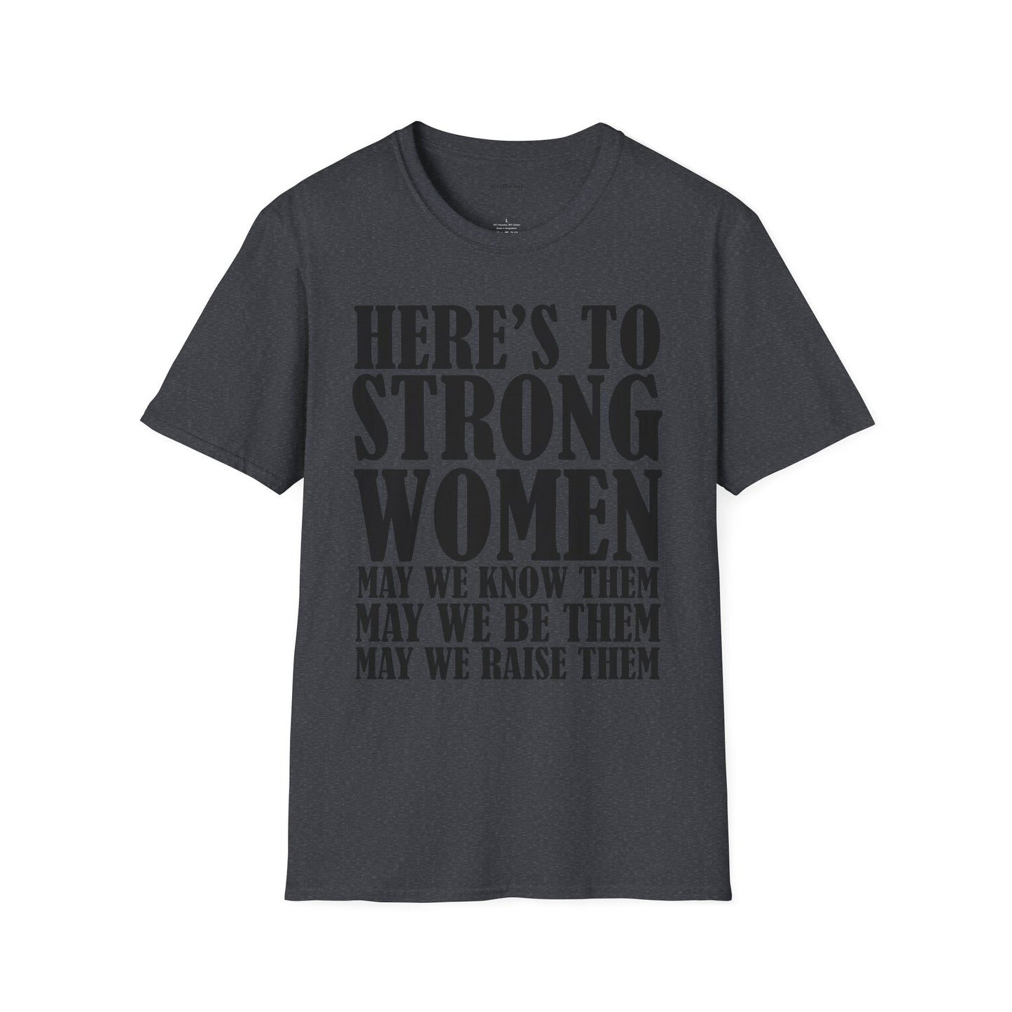 Strong Women  - Unisex Softstyle T-Shirt 100% Cotton Graphic