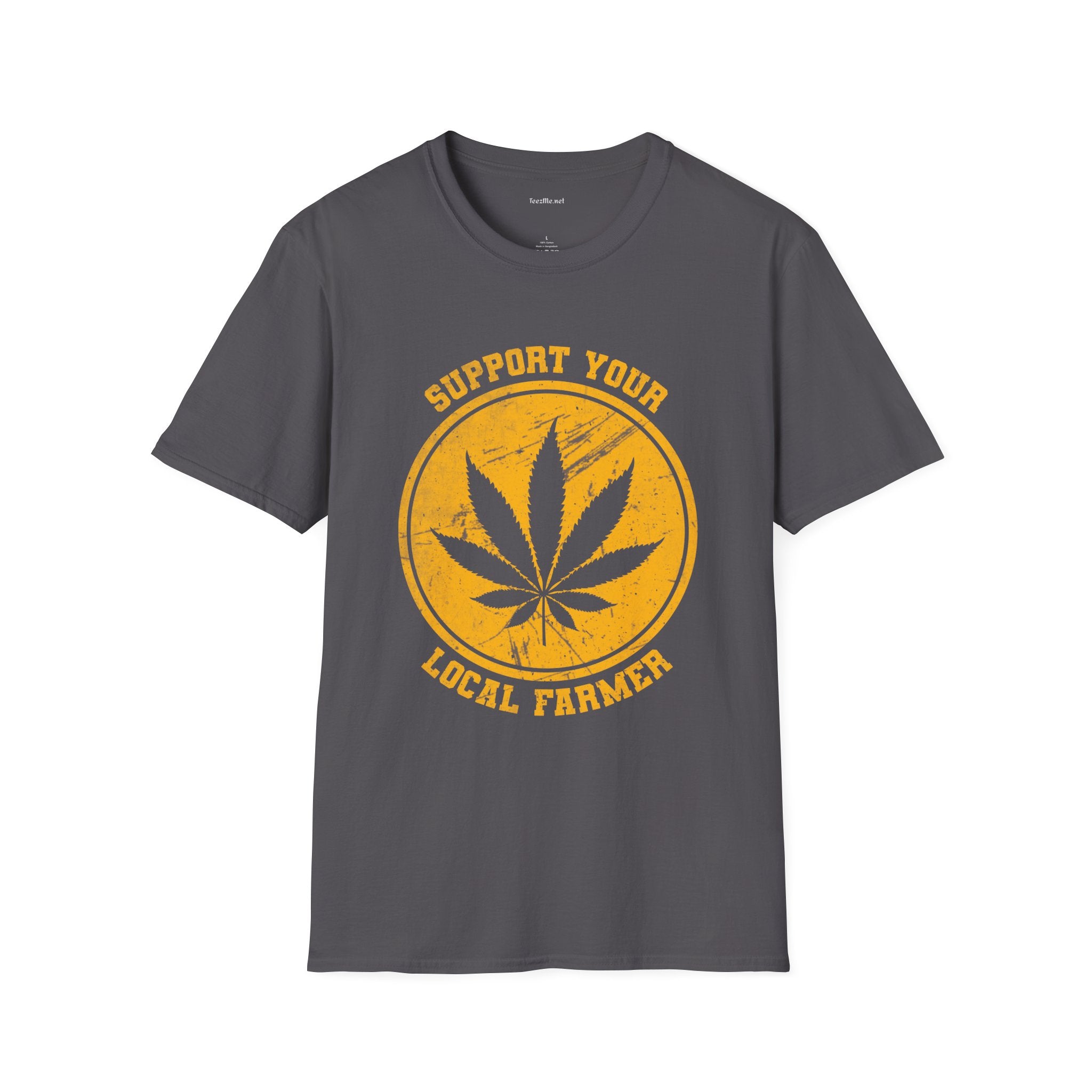 Support Your Local Farmer Weed Unisex Softstyle T-Shirt 100% Cotton Graphic