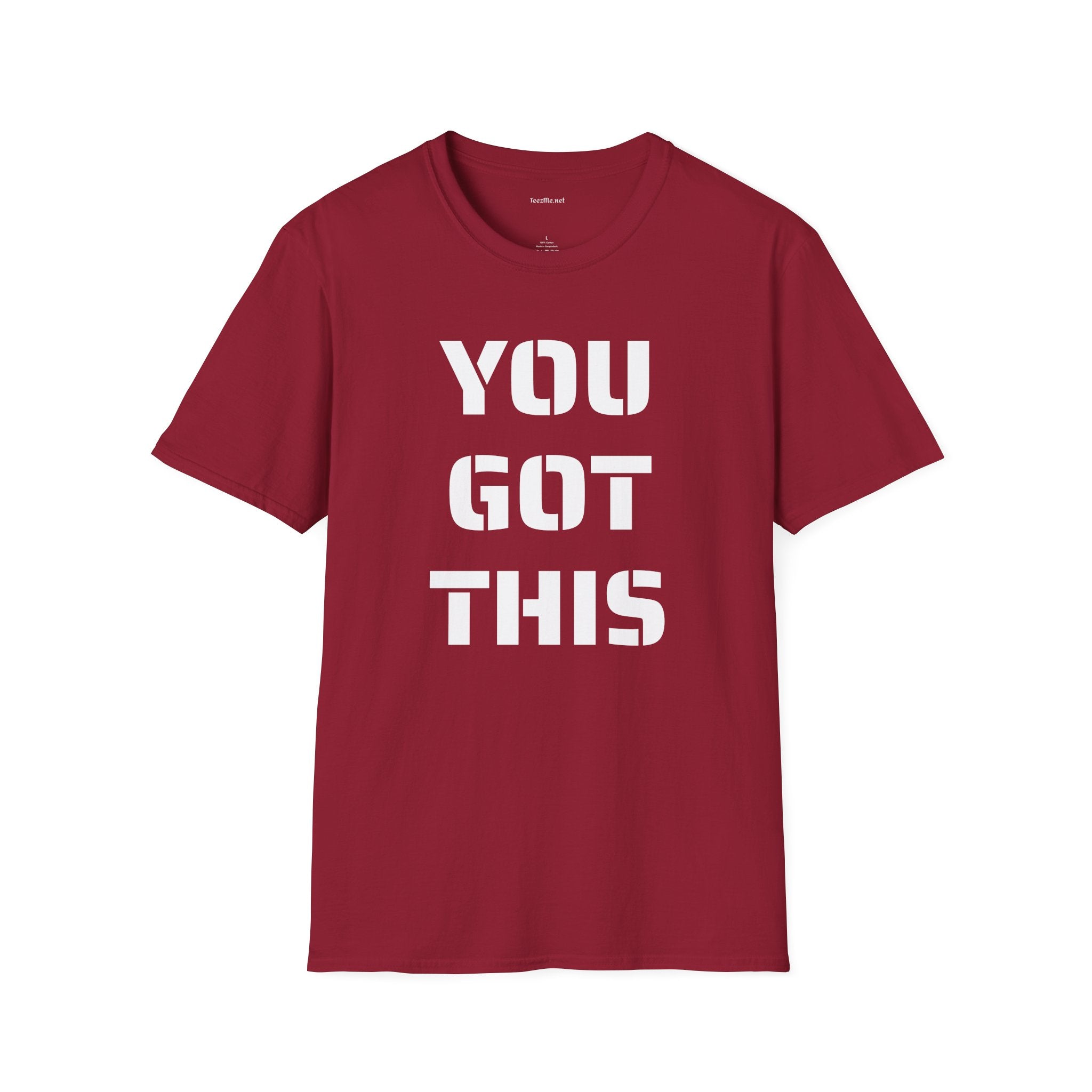 YOU GOT THIS - Unisex Softstyle T-Shirt 100% Cotton Graphic