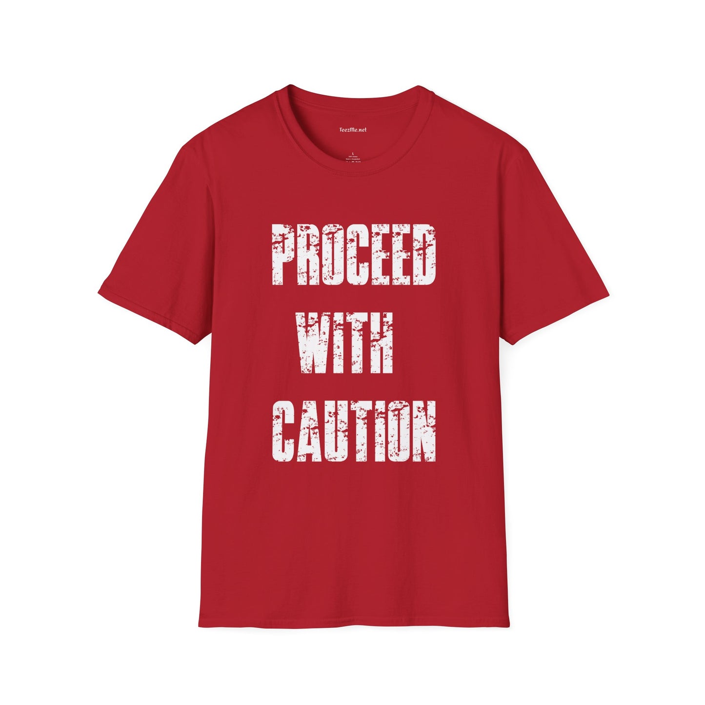 Proceed With Caution Unisex Softstyle T-Shirt 100% Cotton Graphic